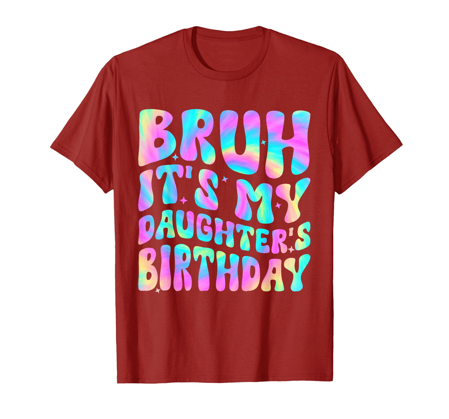 Bruh It's My Daughter's Birthday Funny Daughter Bday Groovy T-Shirt