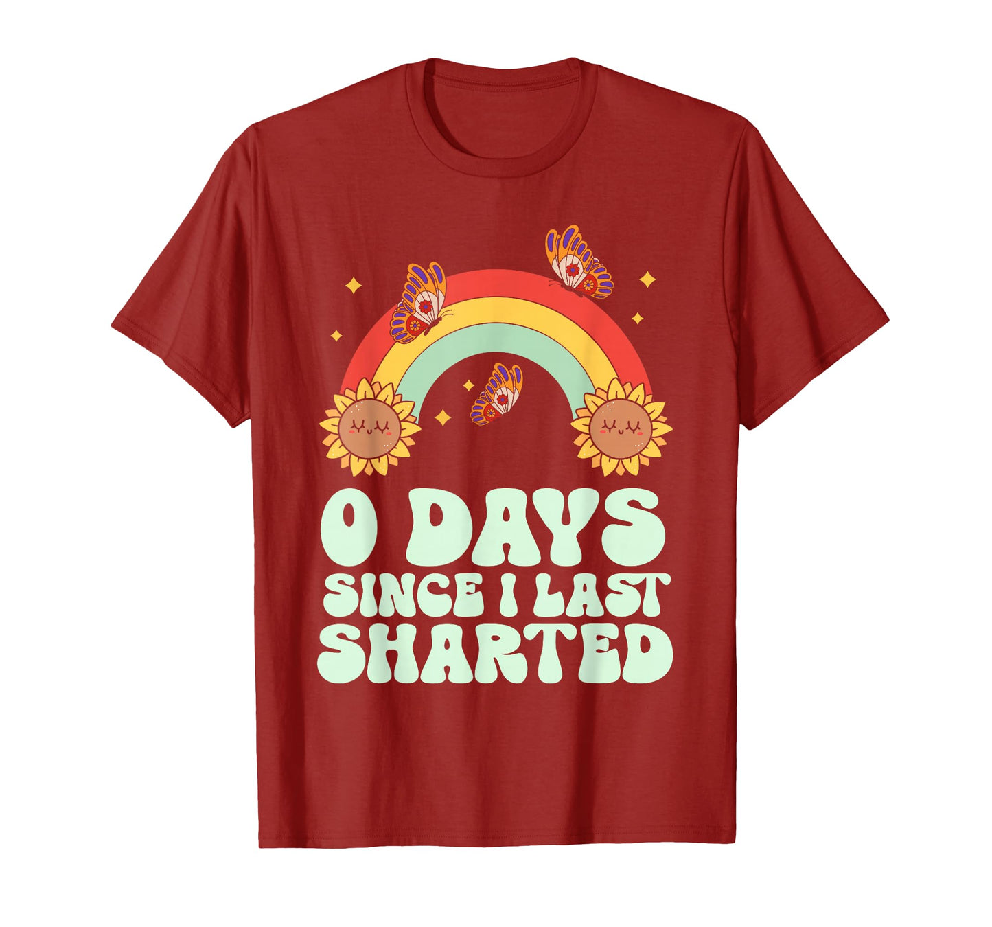 0 Days Since I Last Sharted Embarrassing Humor Sharting T-Shirt
