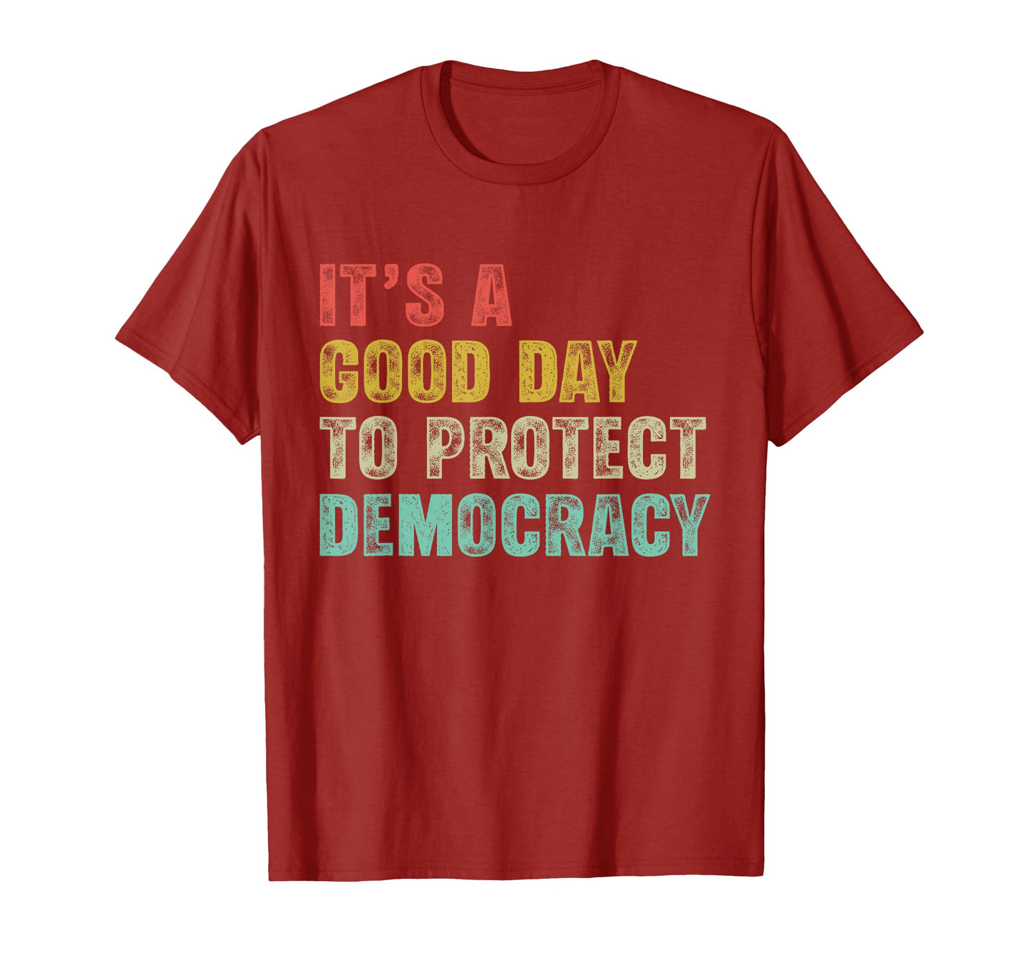 It's A Good Day To Protect Democracy Women Rights Political T-Shirt