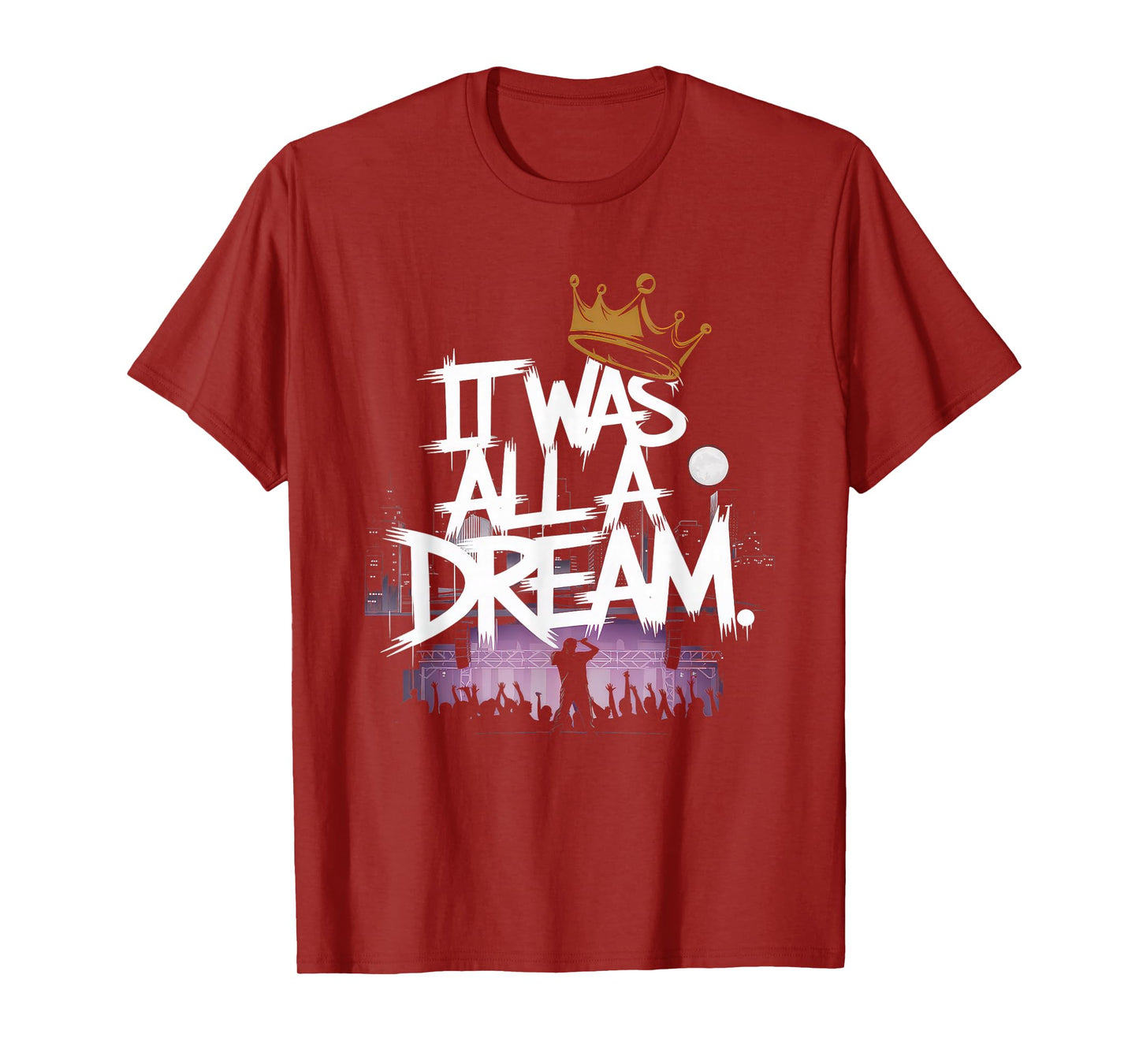 It Was A Dream Tshirt Men Women Rap 1990s Music Hip Hop T-Shirt