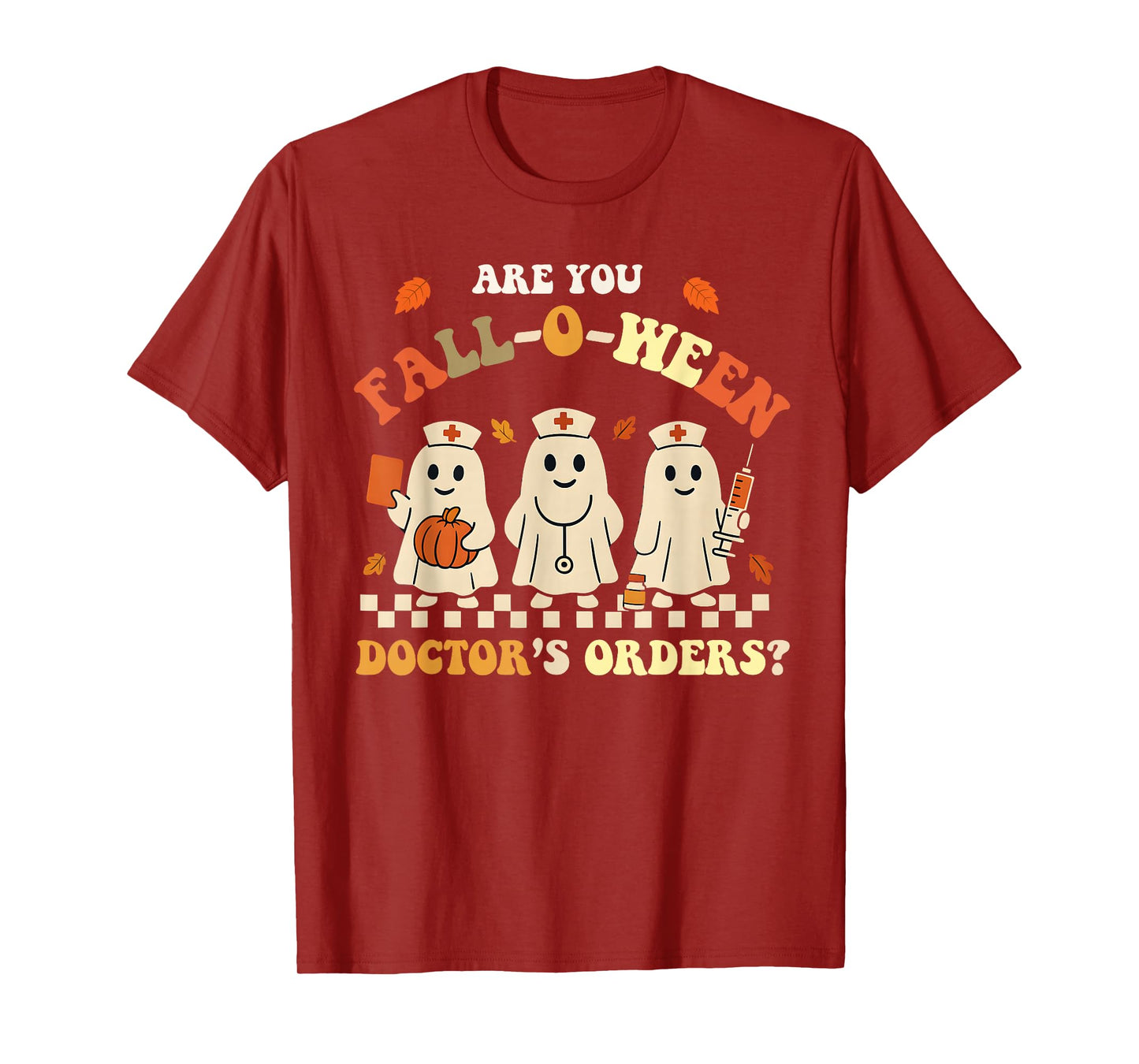 Funny are You Fall O Ween Doctor's Fall Halloween Nurse T-Shirt
