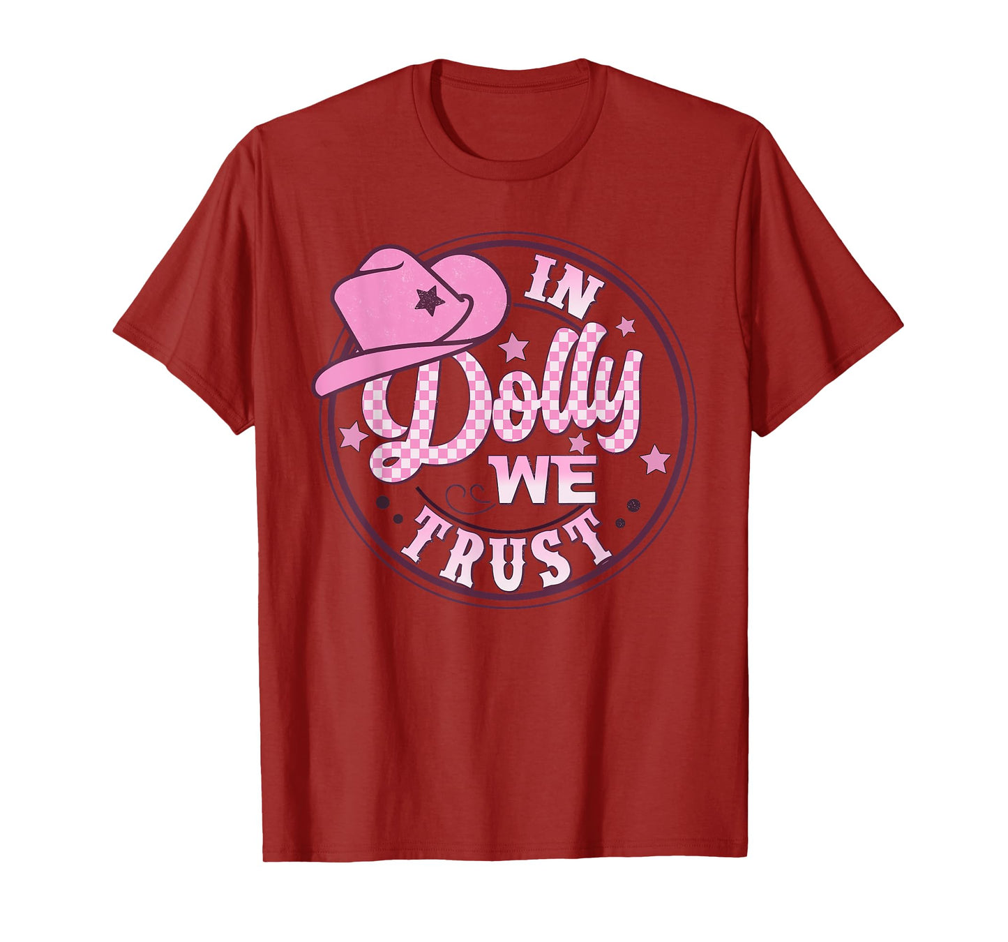 In Dolly We Trust Funny Pink Hat For Girls T-Shirt