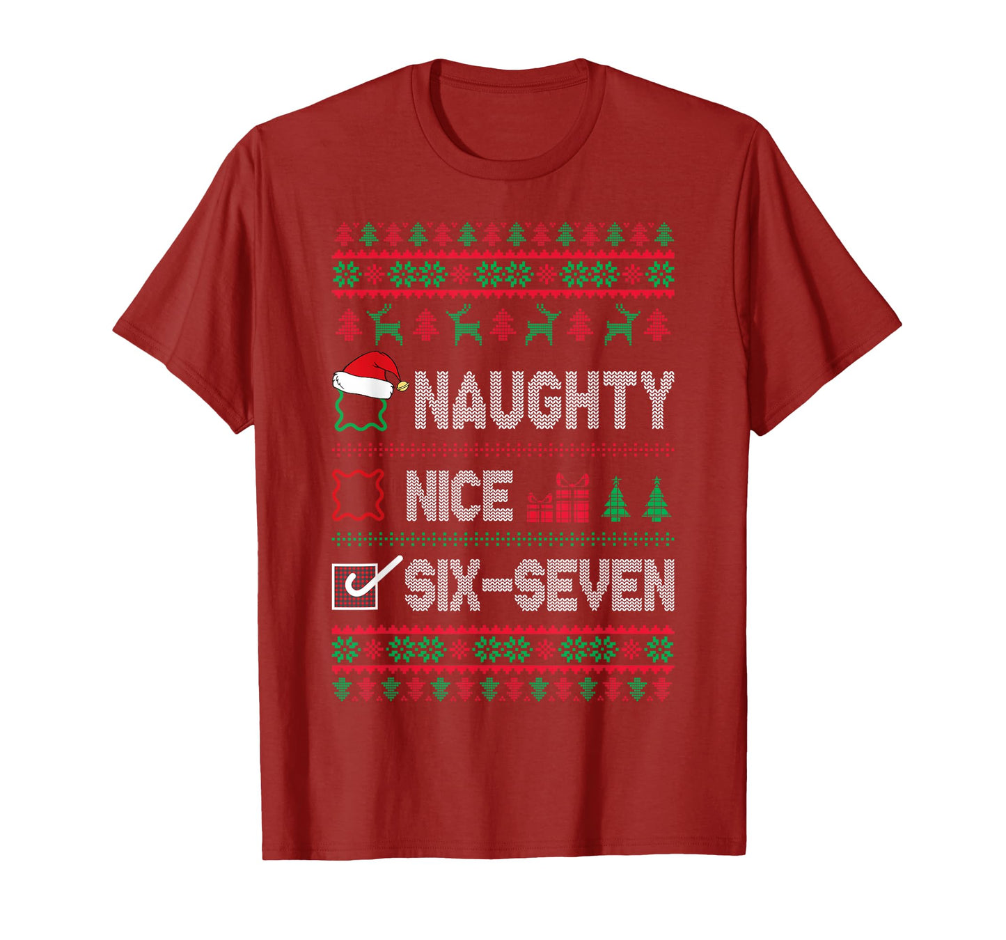 Naughty Nice 6 7 Funny Brainrot Meme Ugly Xmas Six Seven 67 T-Shirt