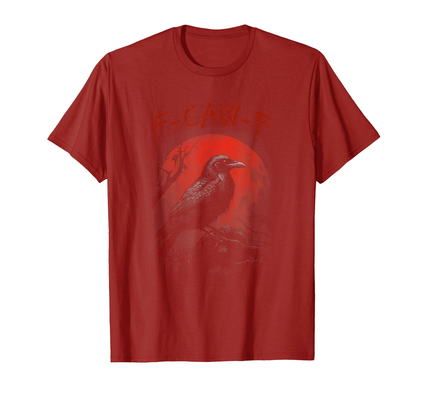 F- Caw- F Funny Black Crow Blood Moon Gothic Adult Humor T-Shirt
