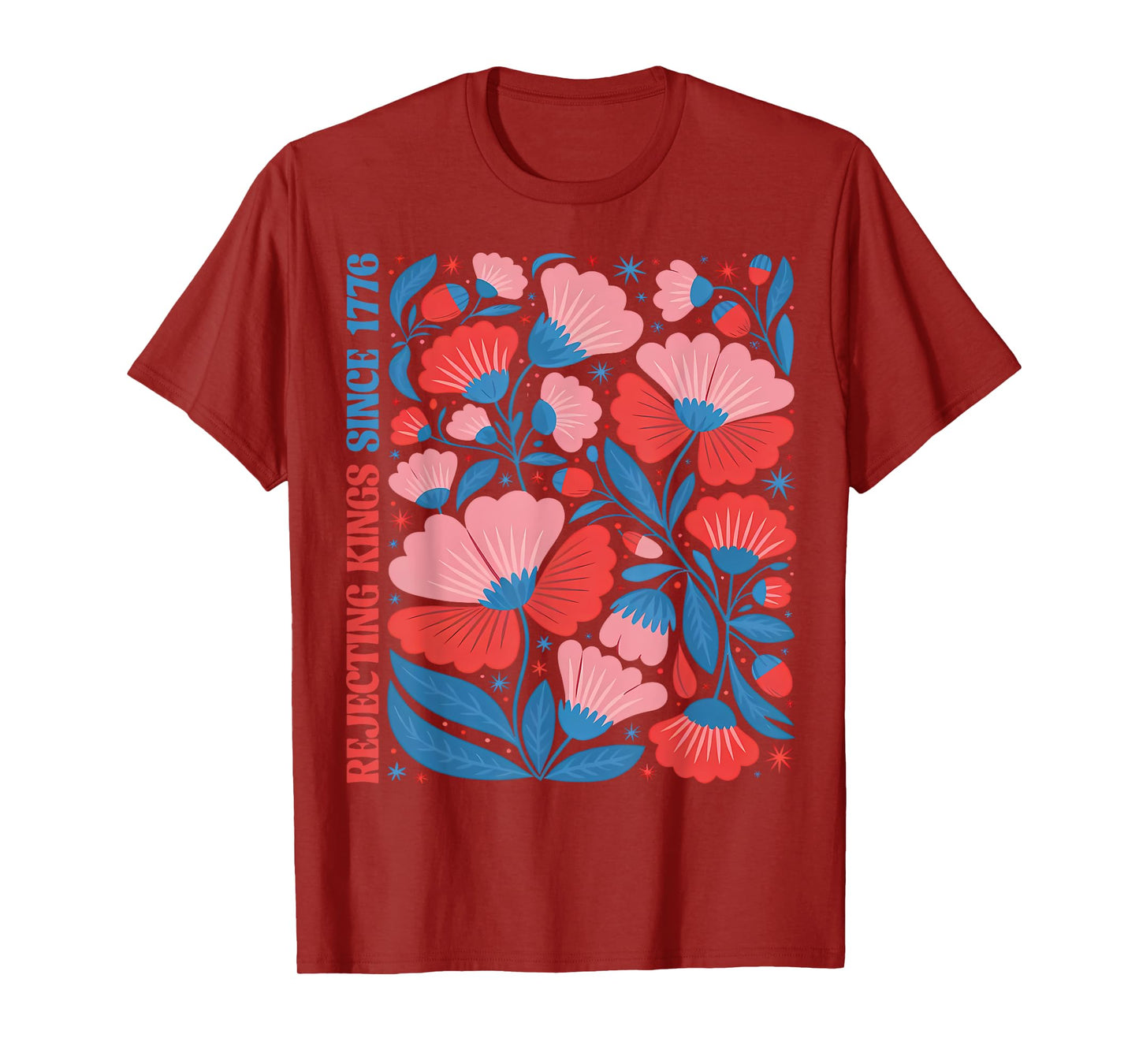 Boho Floral Rejecting Kings Since 1776 Patriotic 4th Of July T-Shirt