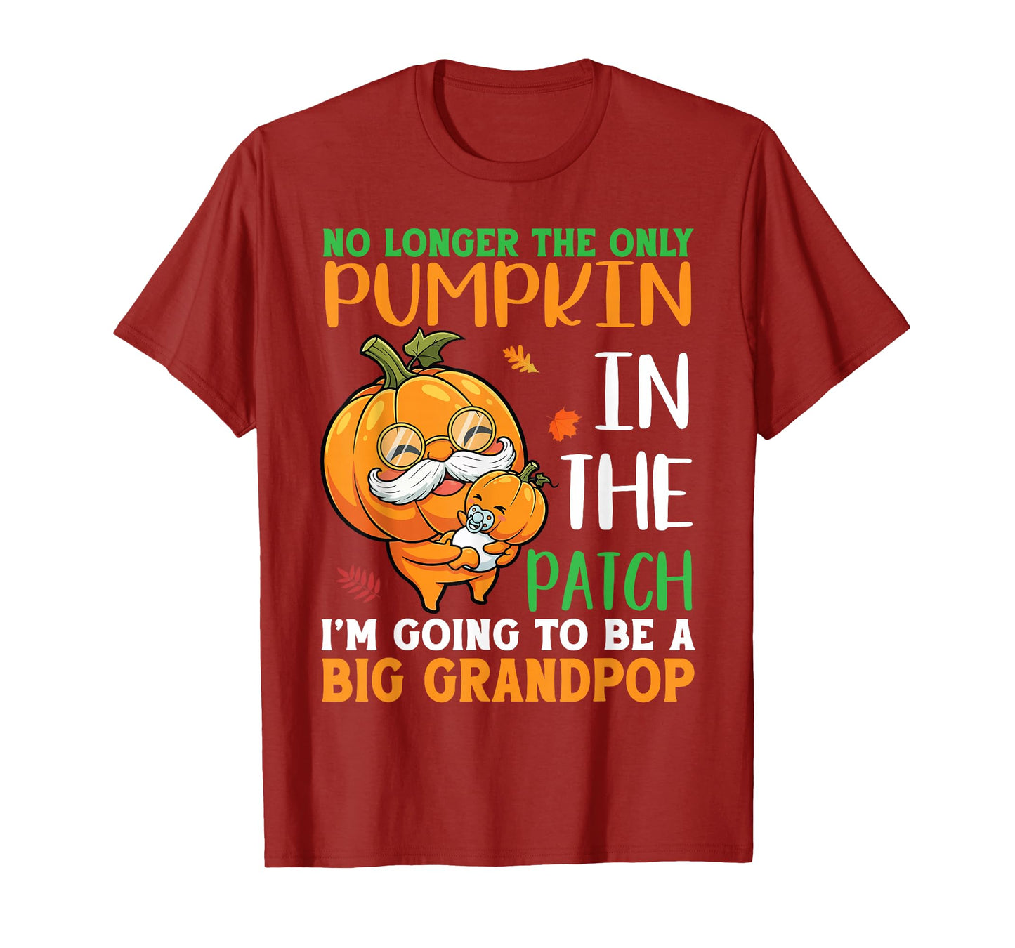 No Longer Pumpkin in The Patch I’m Going to Be A Grandpop T-Shirt