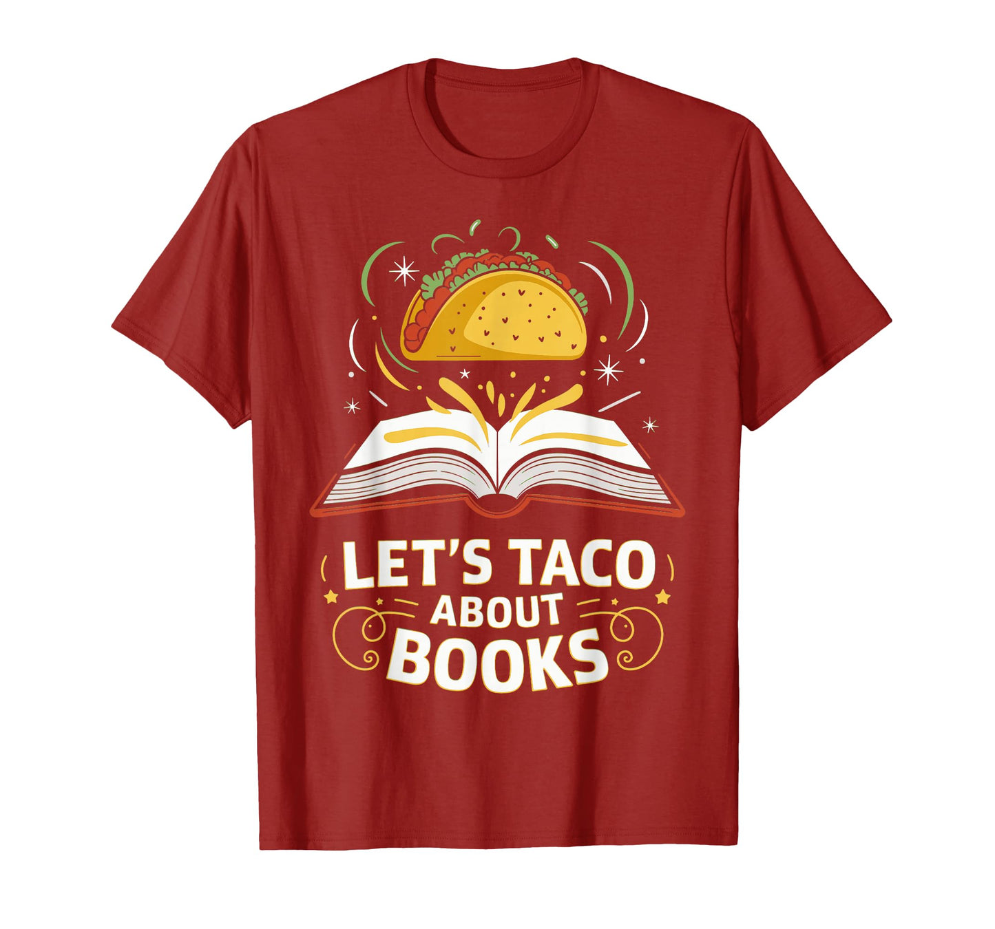 Let's Taco About Books Mexican Reading Teacher Book Lover T-Shirt