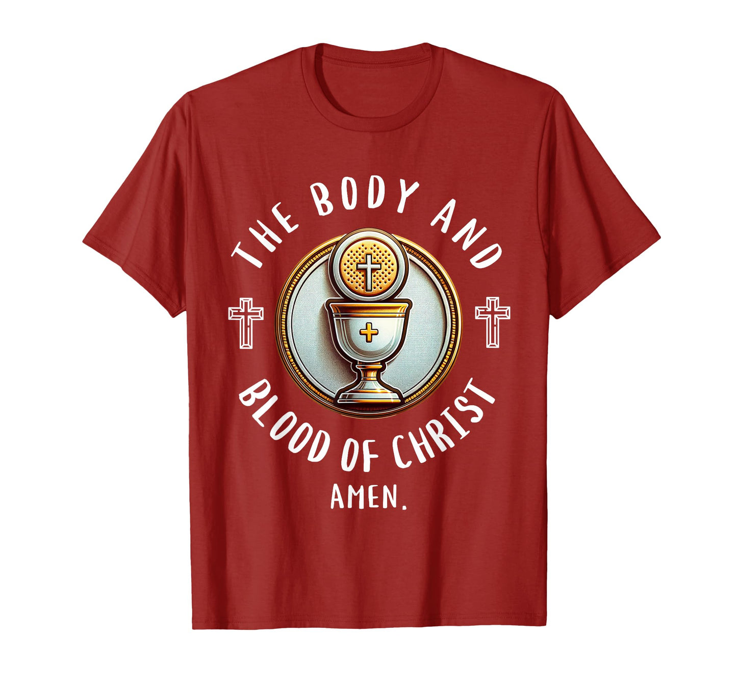 The Body and Blood of Christ First Communion Christian Quote T-Shirt
