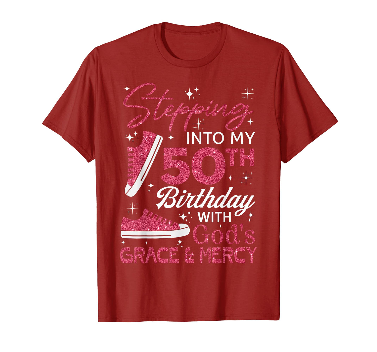 Stepping into my 50th birthday with God's grace & Mercy T-Shirt