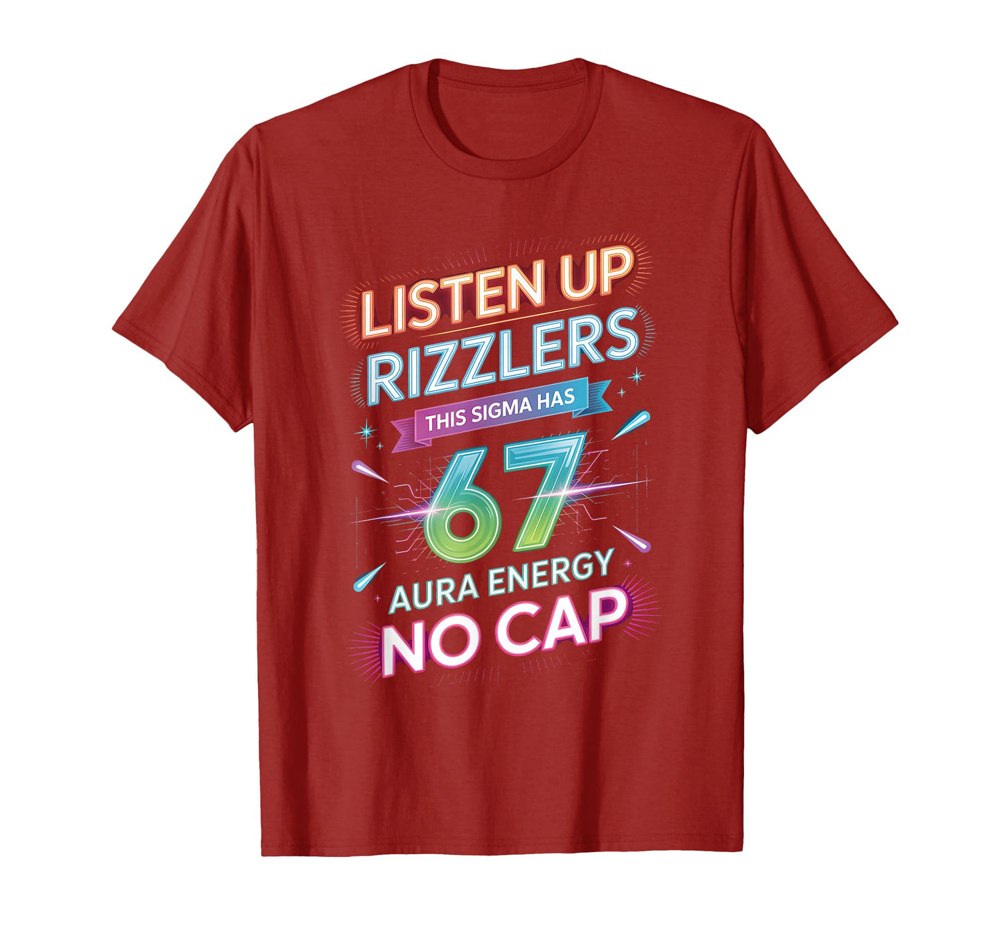 Listen Up Rizzlers This Sigma Has 67 Aura Energy Six Seven T-Shirt