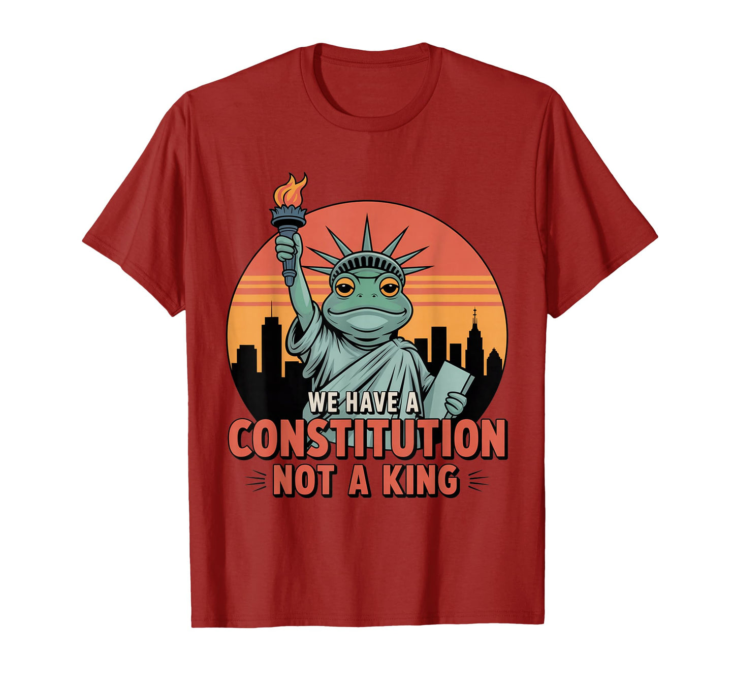 Frog Statue of Liberty We Have a Constitution Not a King T-Shirt