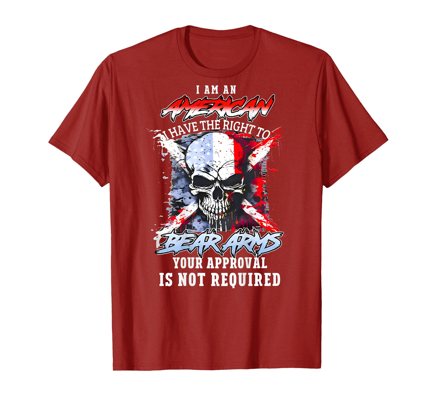 (Back) I'm an American I Have The Right to Bear Arms Skull T-Shirt