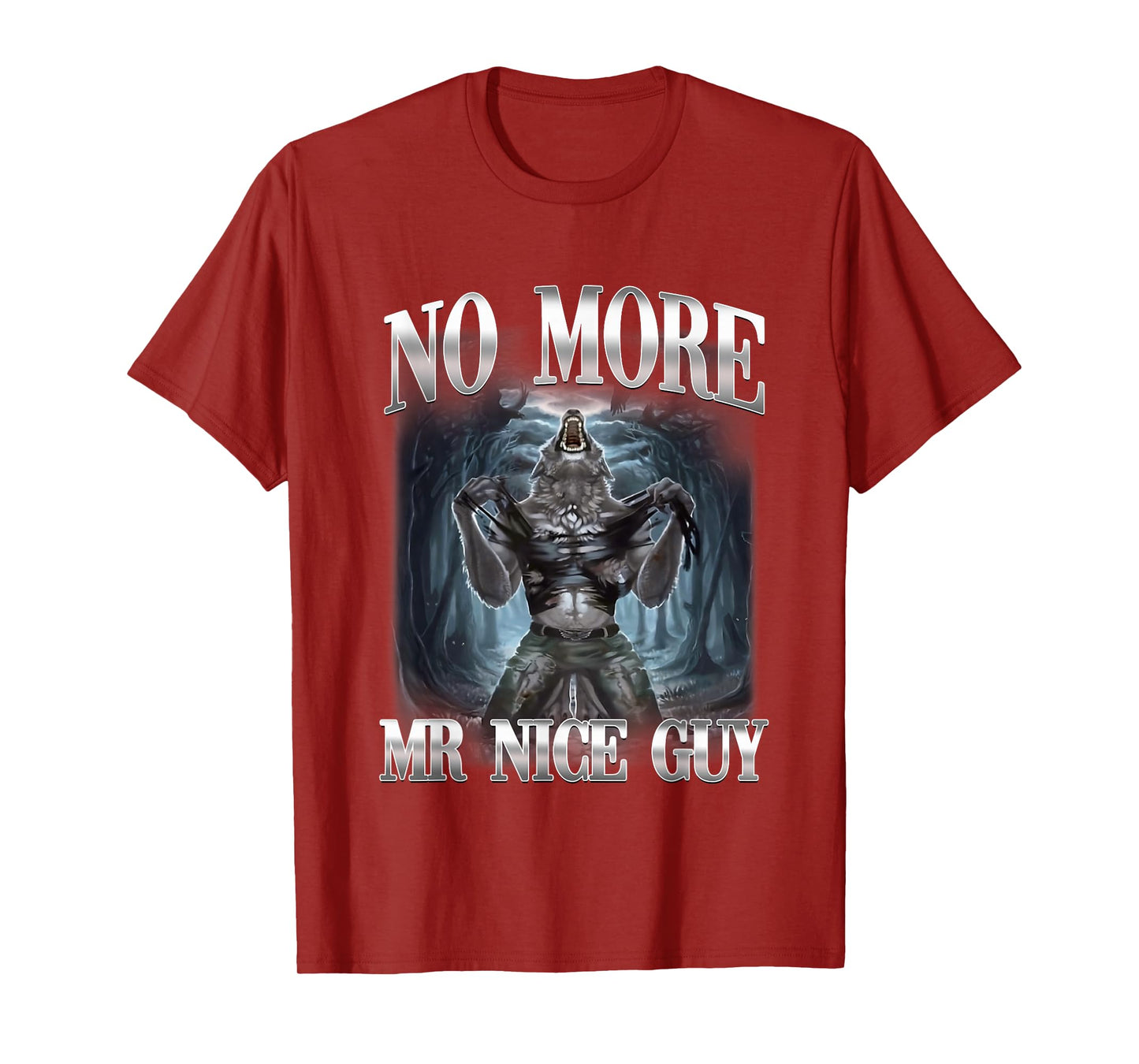 No More Mr Nice Guy Alpha Wolf Ironic Meme Brainrot T-Shirt