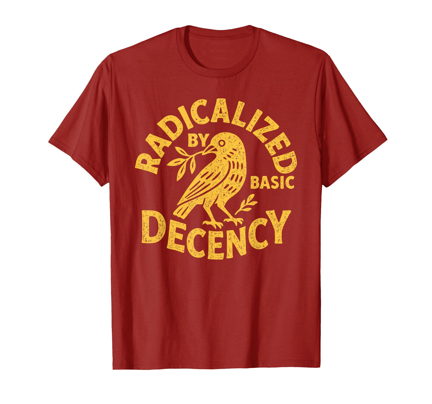 Radicalized by Basic Decency Funny Political Liberal T-Shirt