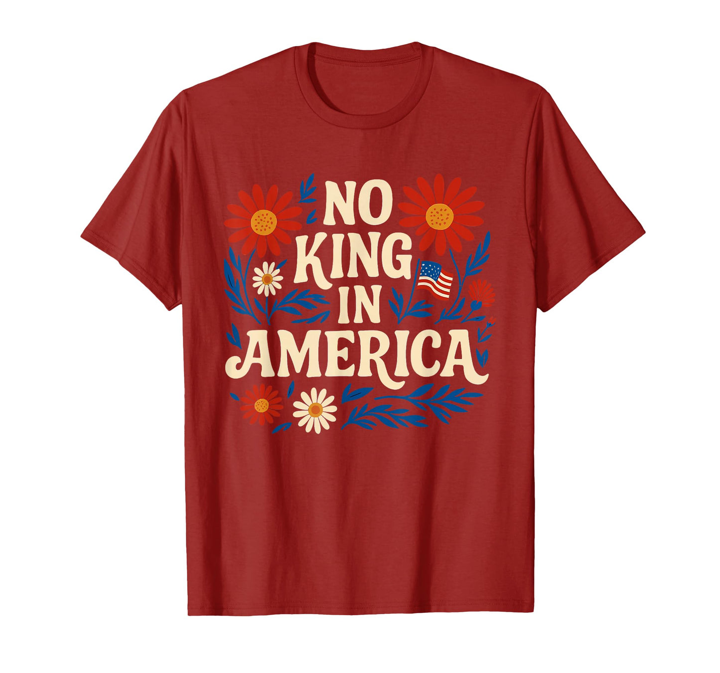 No King in America Men Women Floral 4th July No Kings T-Shirt