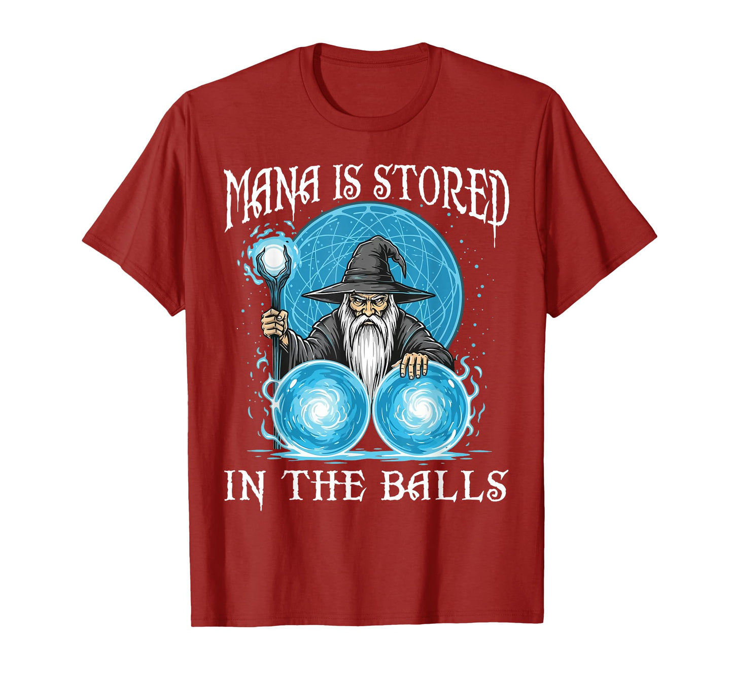 Mana is Stored in The Balls Wizard Magic Sorcerer Witcher T-Shirt