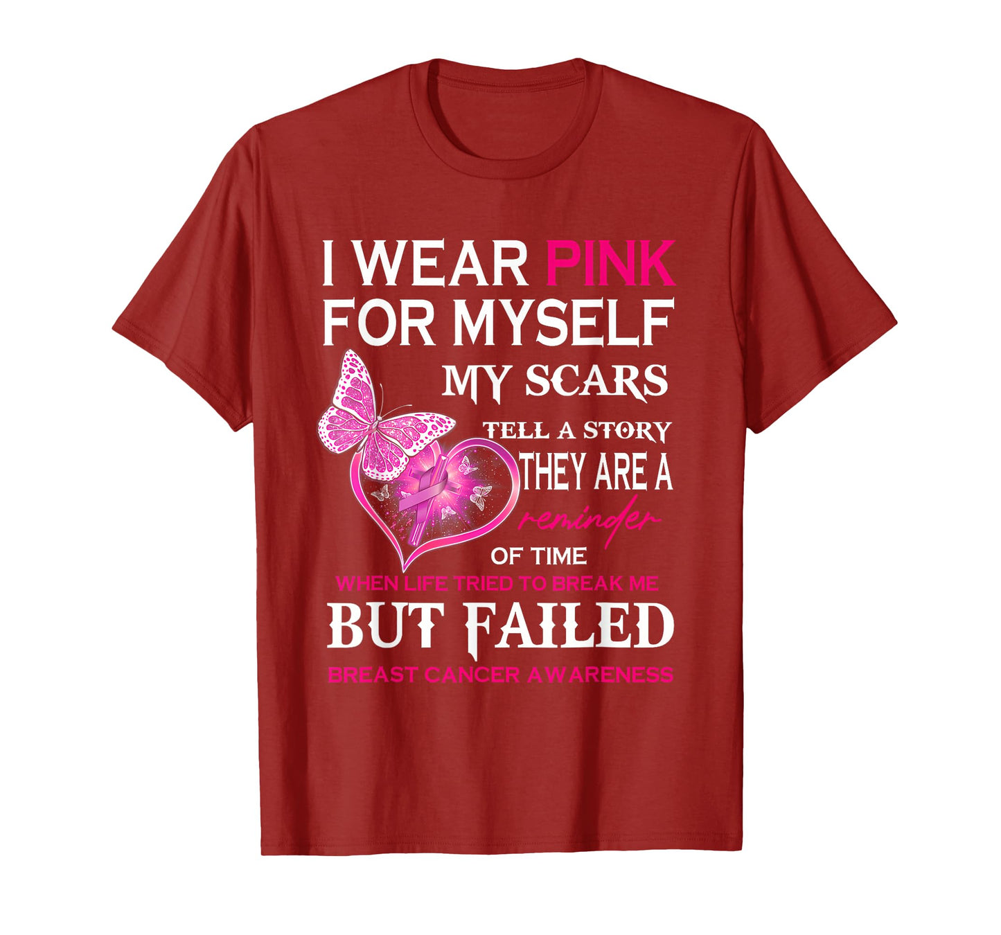 I Wear Pink for Myself My Scars But Failed Breast Cancer T-Shirt