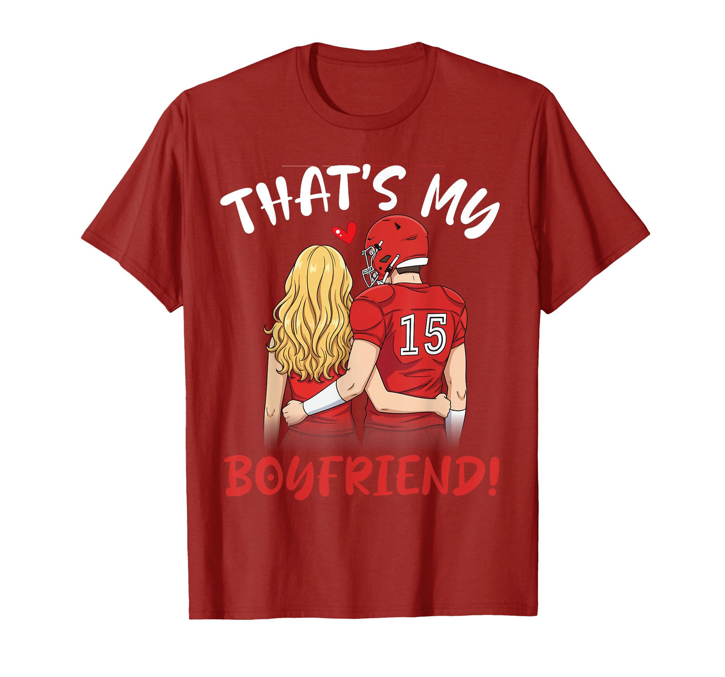That's My Boyfriend Football Couple Love Proud Player No 15 T-Shirt