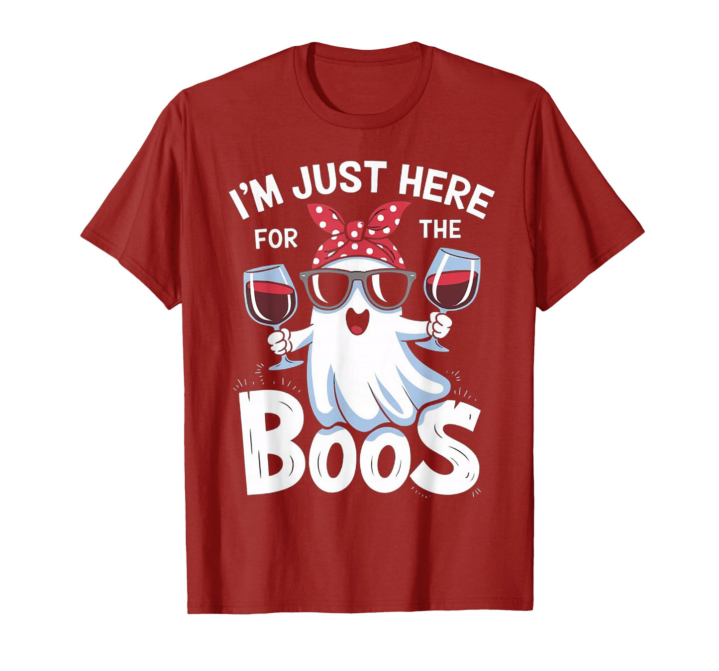 Funny Halloween Ghost Design – I’m Just Here for the Boos T-Shirt