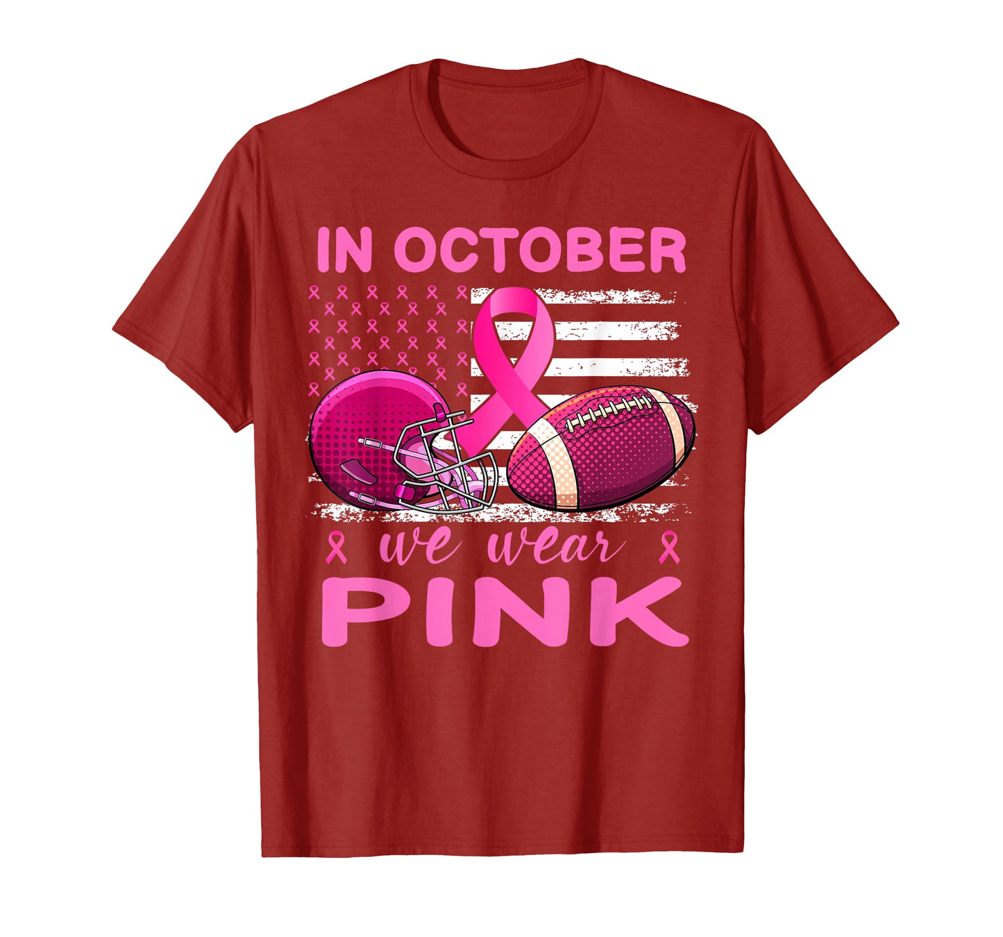 In October We Wear Pink Breast Cancer flag football men T-Shirt