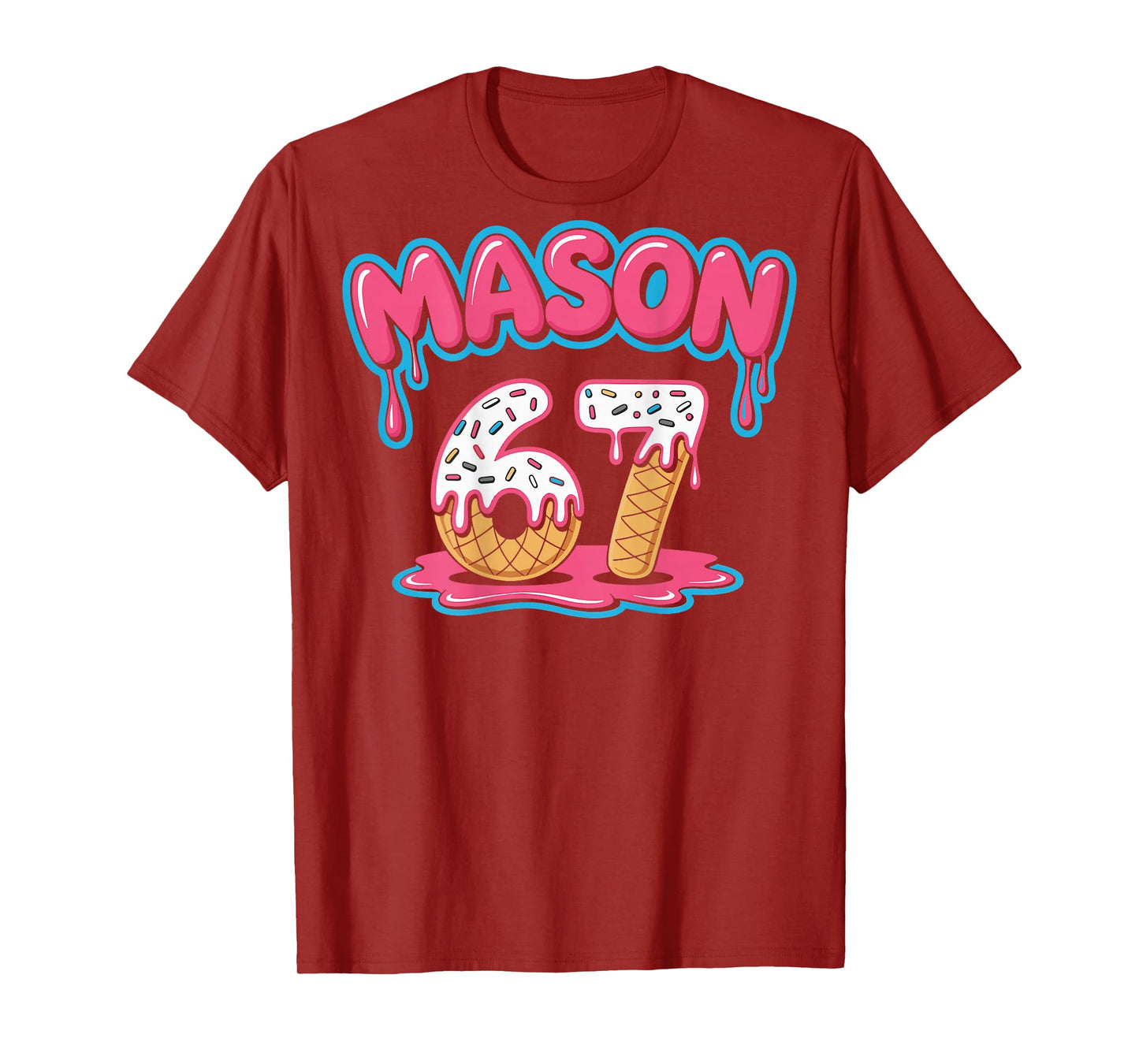 Ice Cream Drip 67 Funny Mason Meme Sports (On Back) T-Shirt