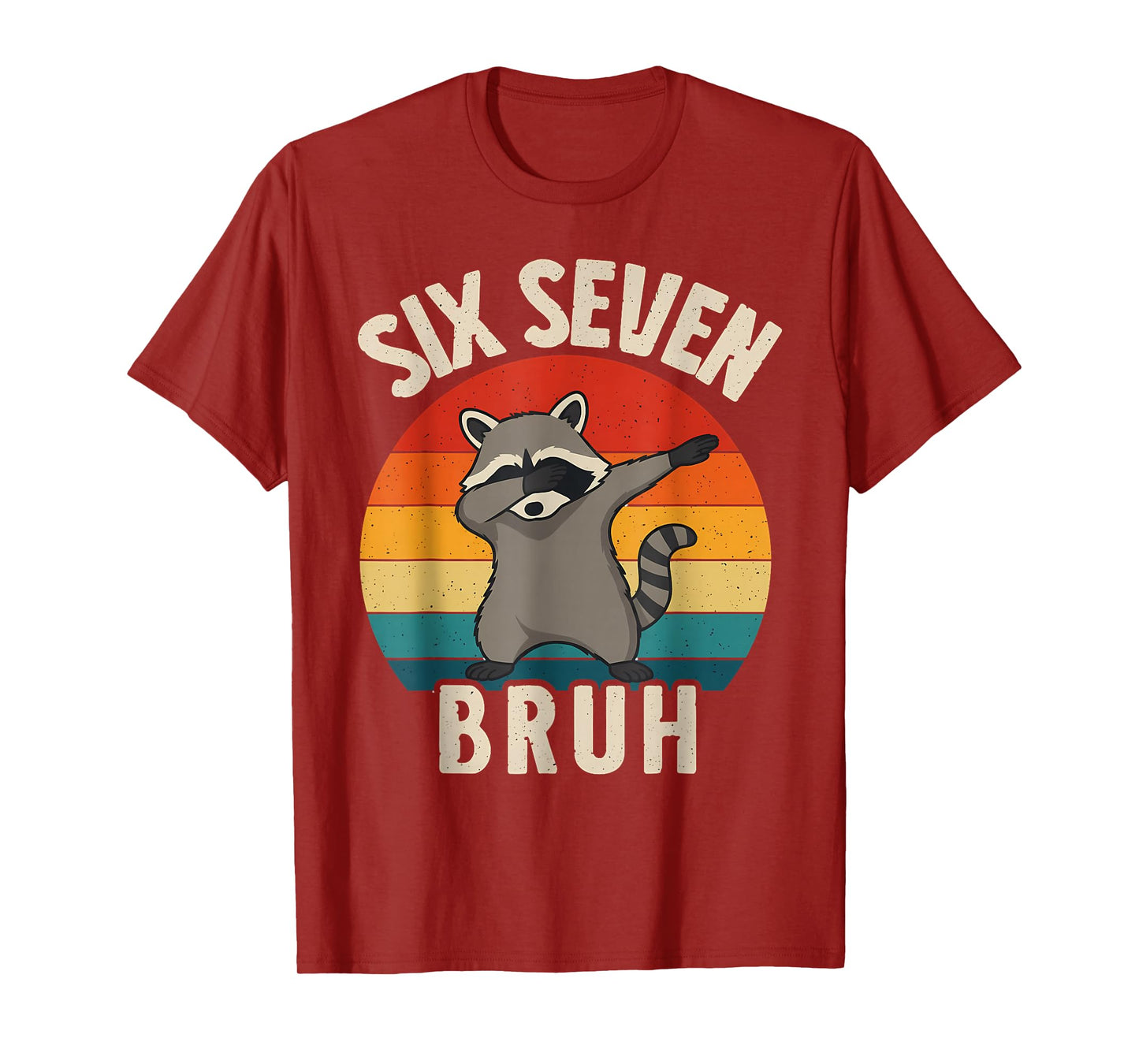 Funny Racoon 67 Meme 6 7 Numbers Dabbing Six Seven Bruh T-Shirt