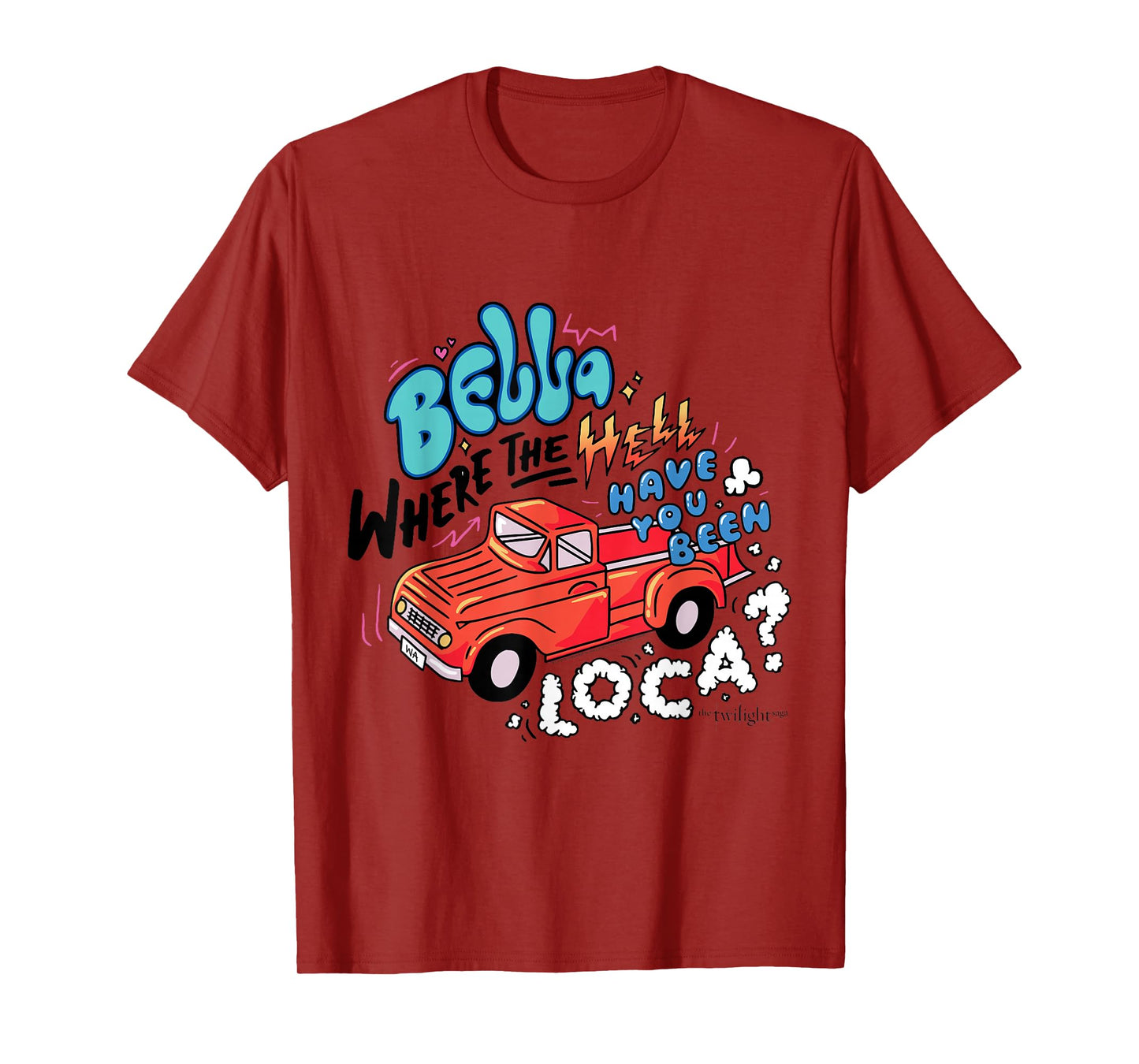 The Twilight Saga - Where The Hell Have You Been Loca T-Shirt