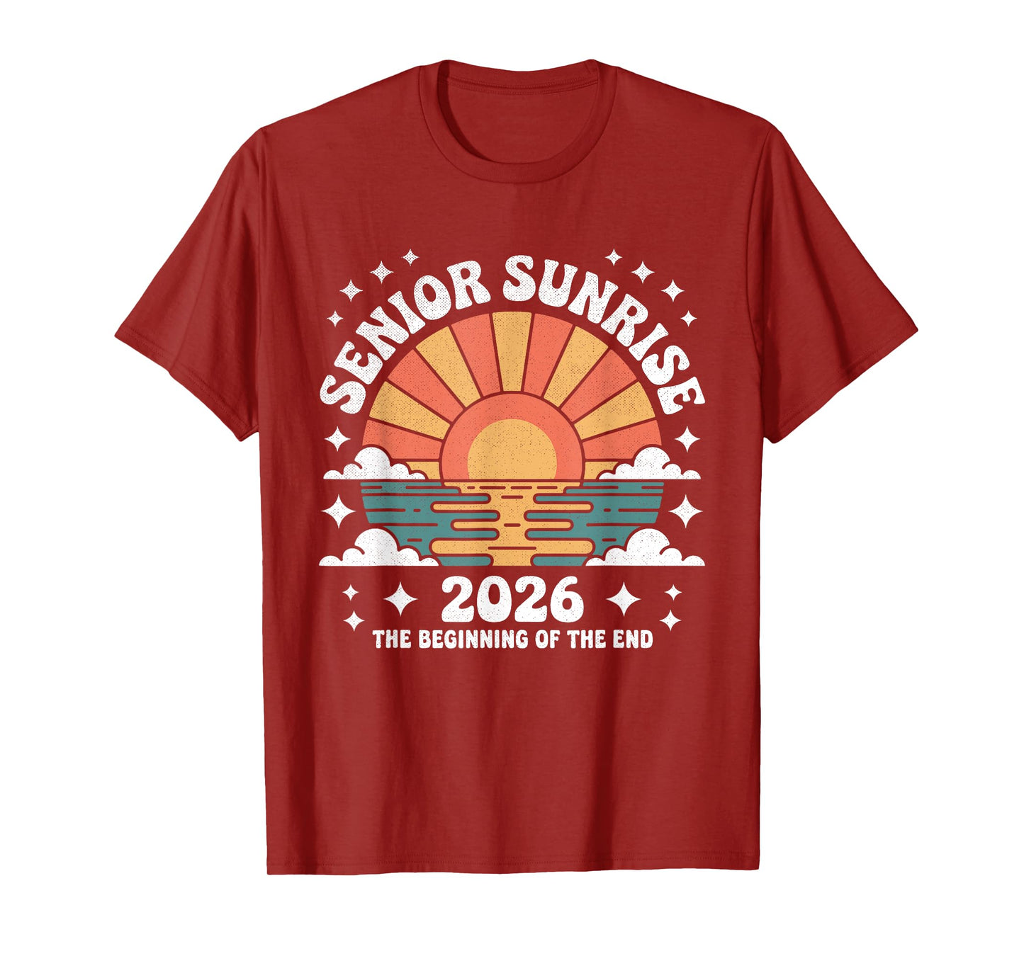 Senior Sunrise 2026 The Beginning of the End Quote T-Shirt