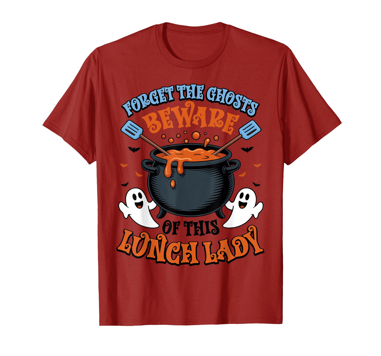 Forget the Ghosts Beware of This Lunch Lady Spooky Halloween T-Shirt