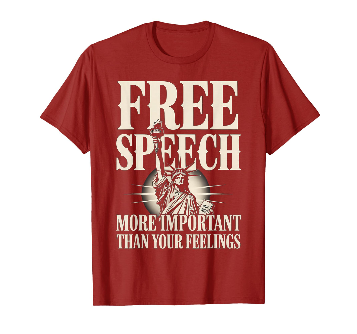 Free Speech More Important Than Your Feelings Patriotic USA T-Shirt