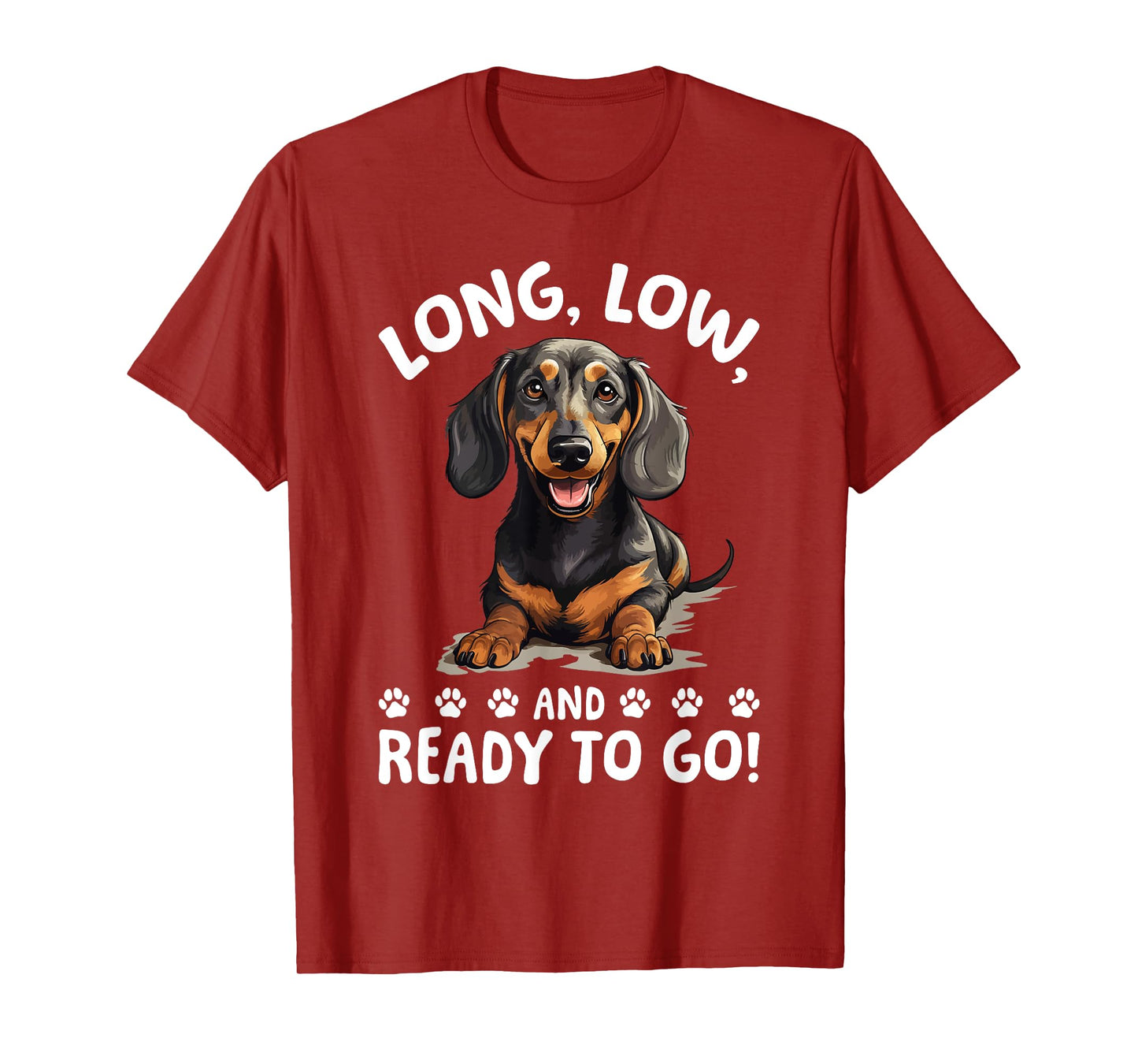 Funny Dachshund Doxie Wiener Animal Long, low, and ready to T-Shirt