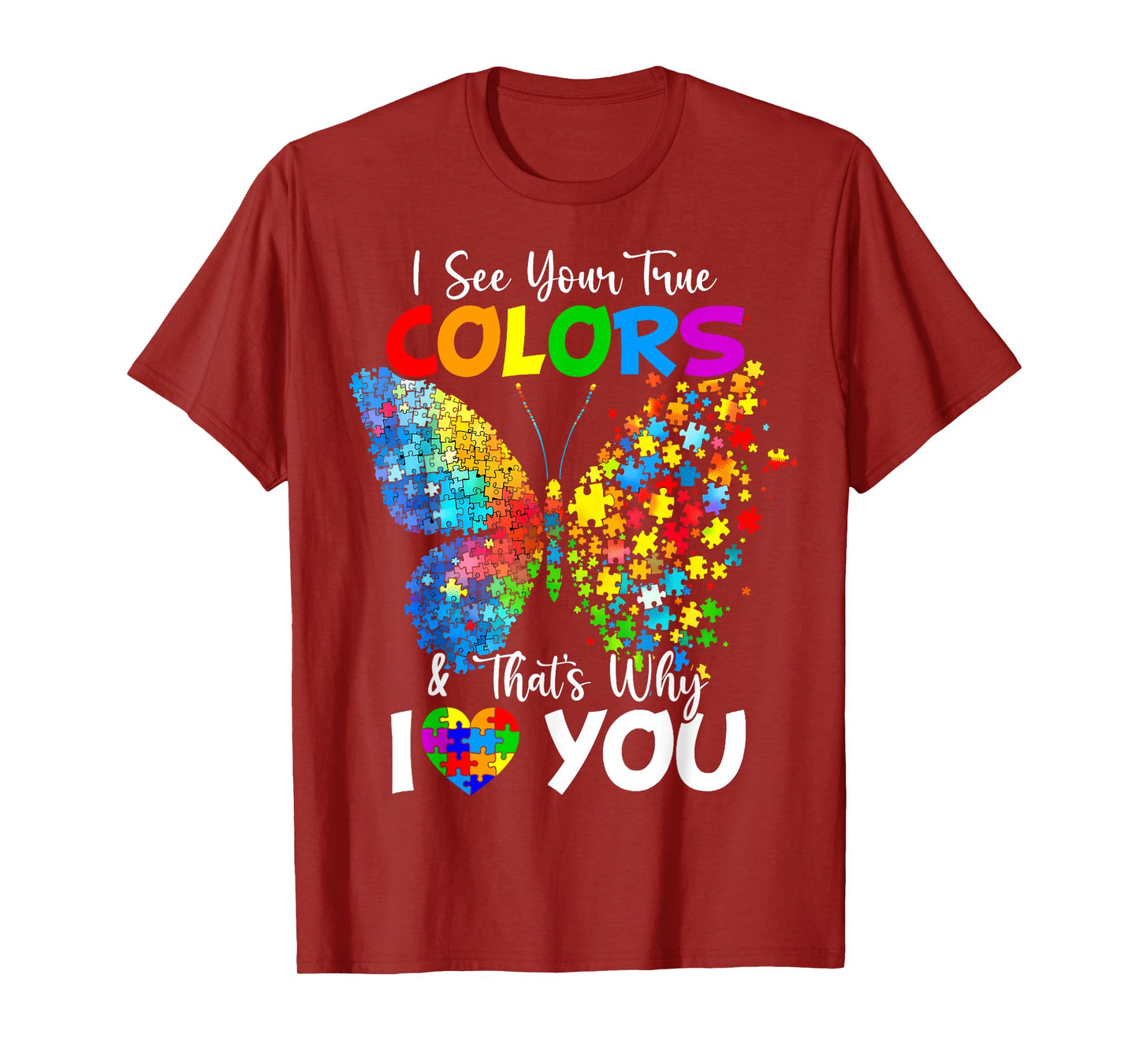I See Your True Colors Butterfly Autism Awareness T-Shirt
