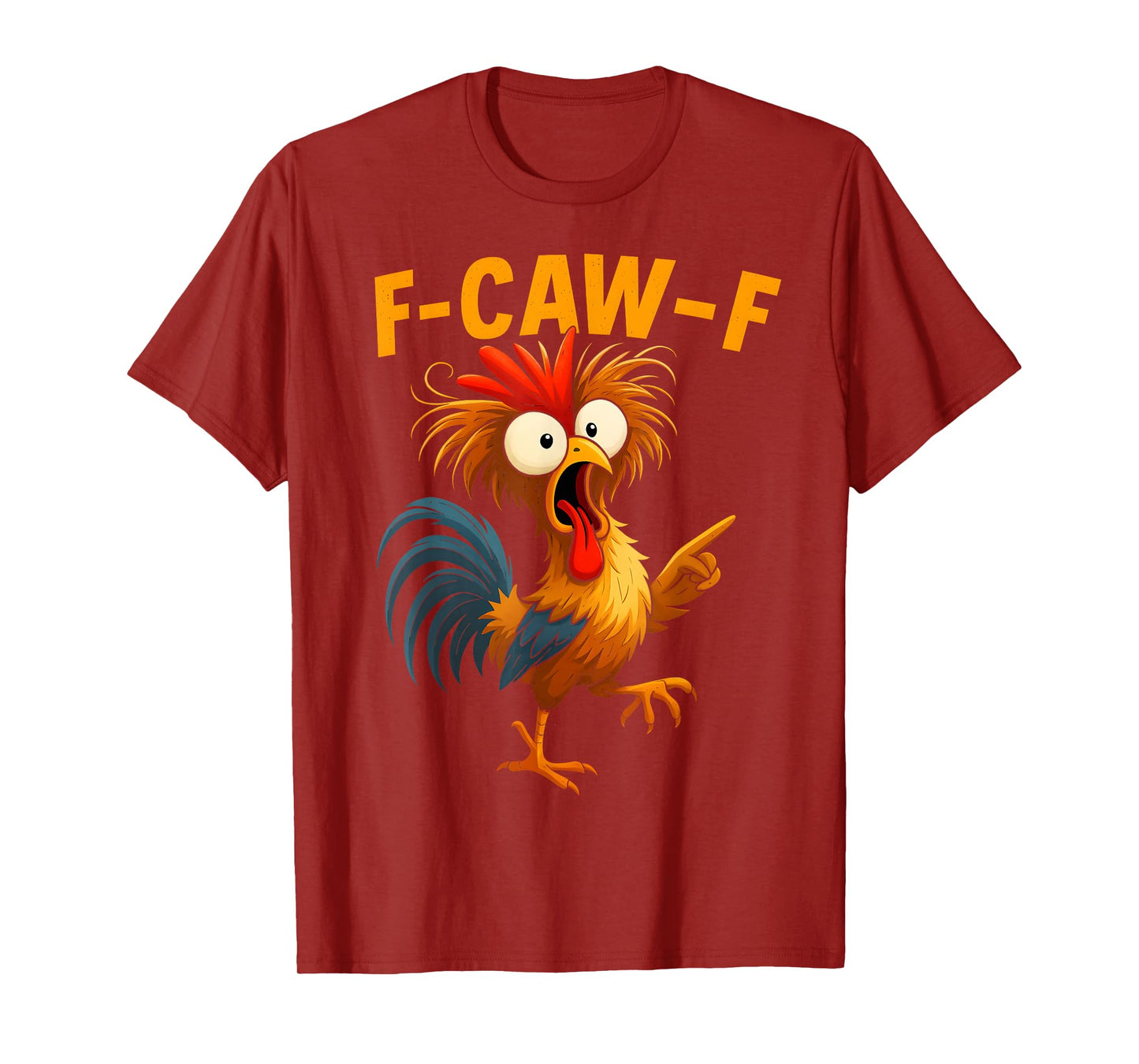 F Caw F Rooster Funny Bird Fcawf Chicken Whisperer Fawk Off T-Shirt