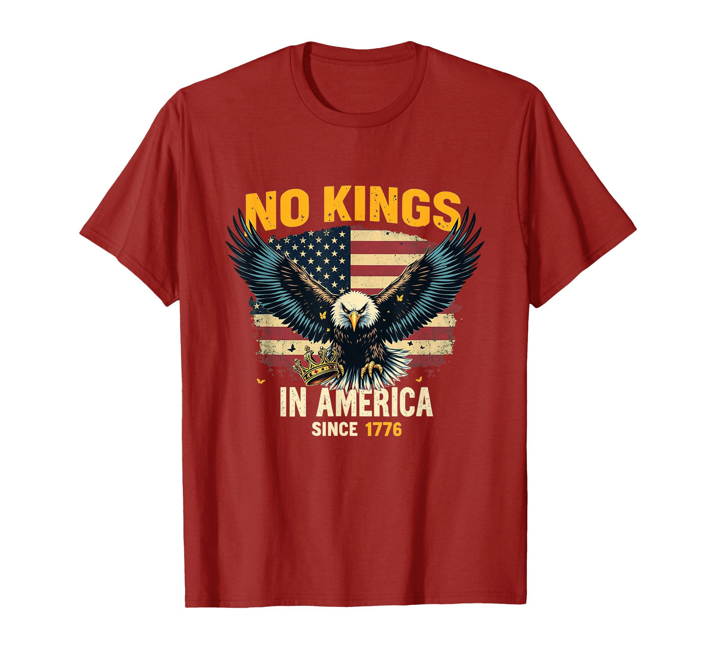 No Kings in America Since 1776 T-Shirt Patriotic Freedom Tee T-Shirt