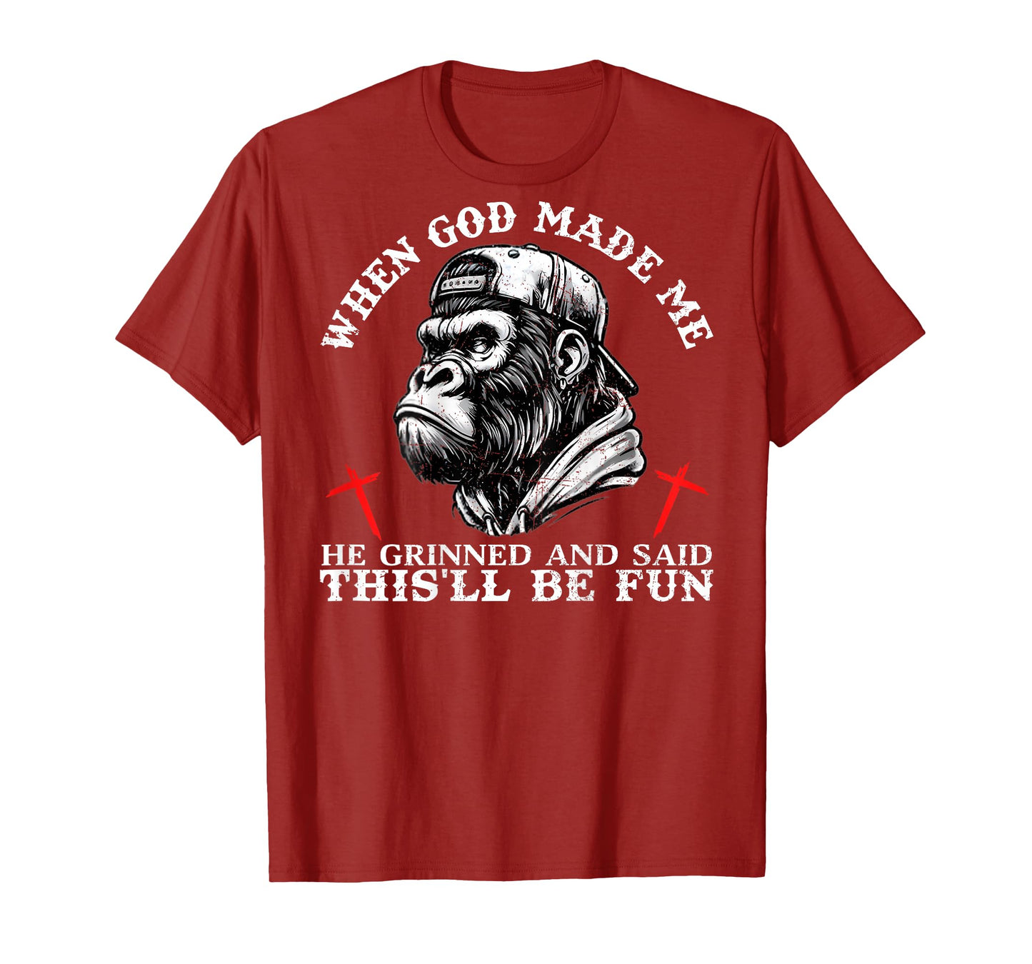 When God Made Me He Grinned and Said This'll Be Fun Monkey T-Shirt