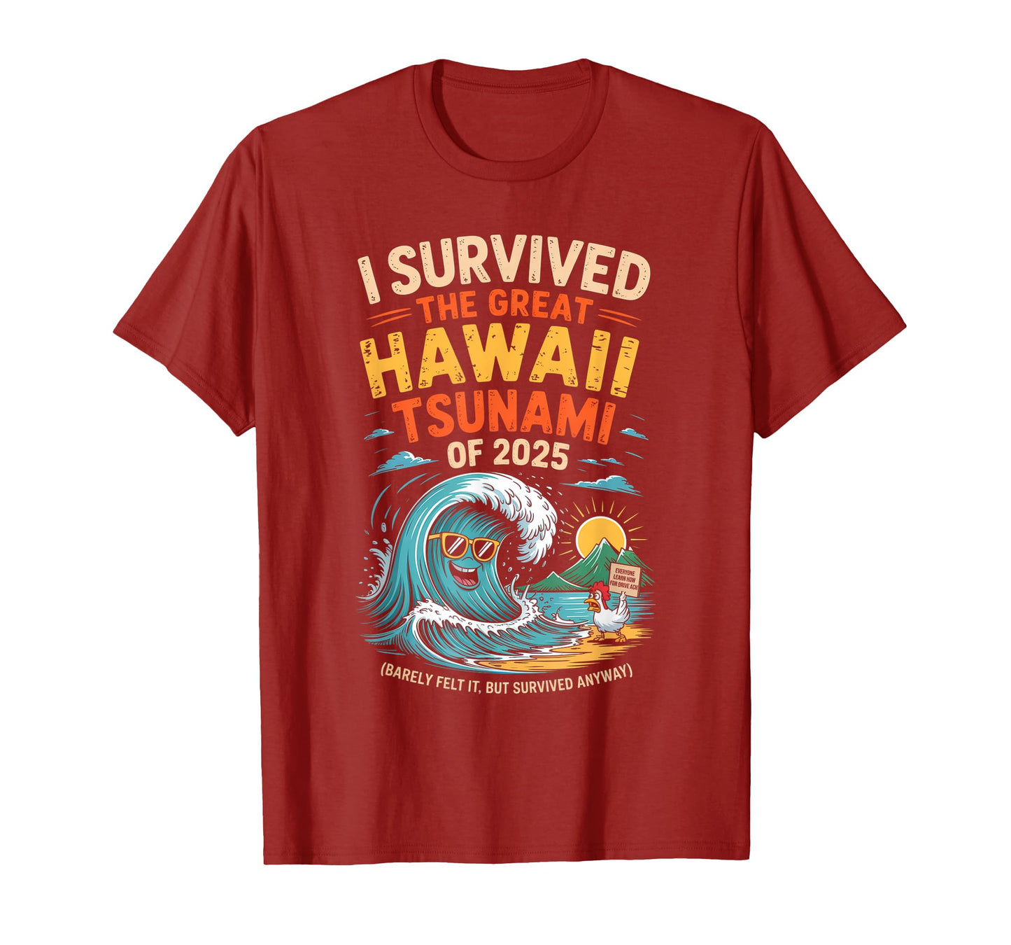 I Survived The Great Hawaii Tsunami of 2025 Everyone Learn T-Shirt