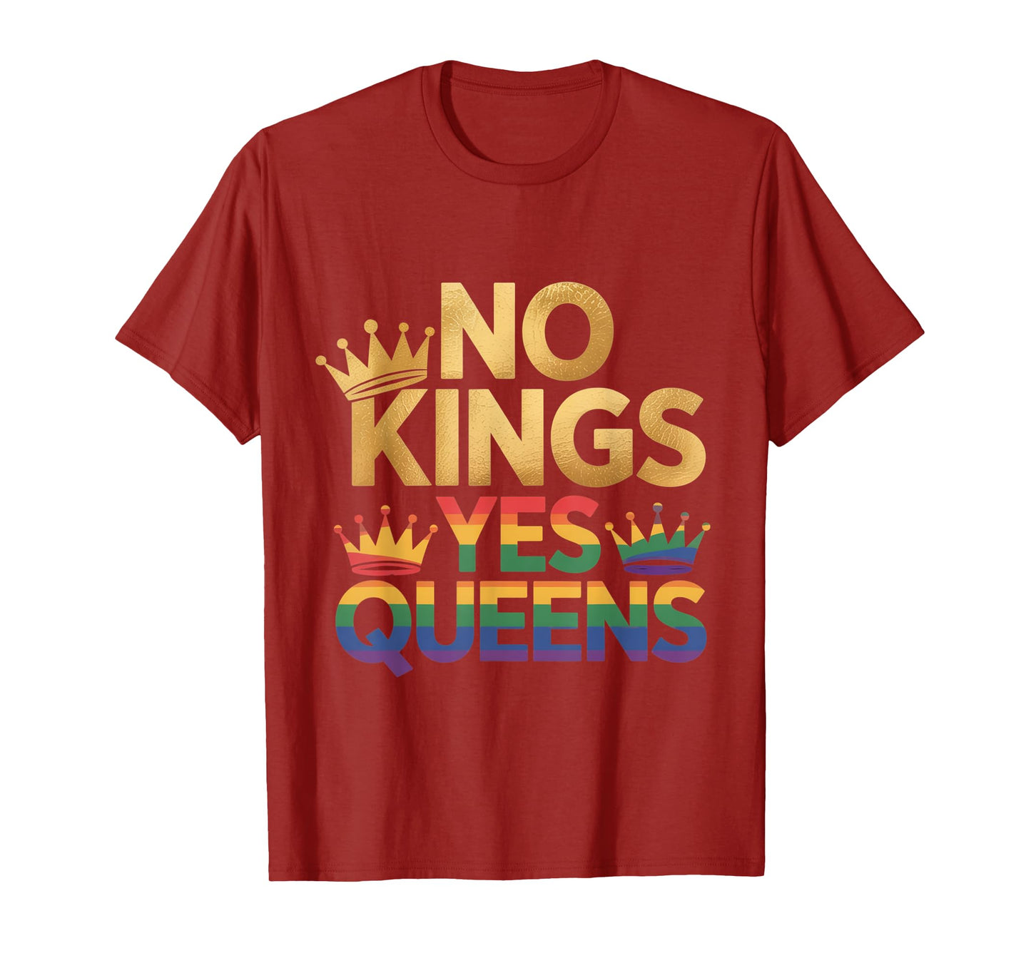 No Kings Yes Queens LGBTQ Pride Crown T-Shirt