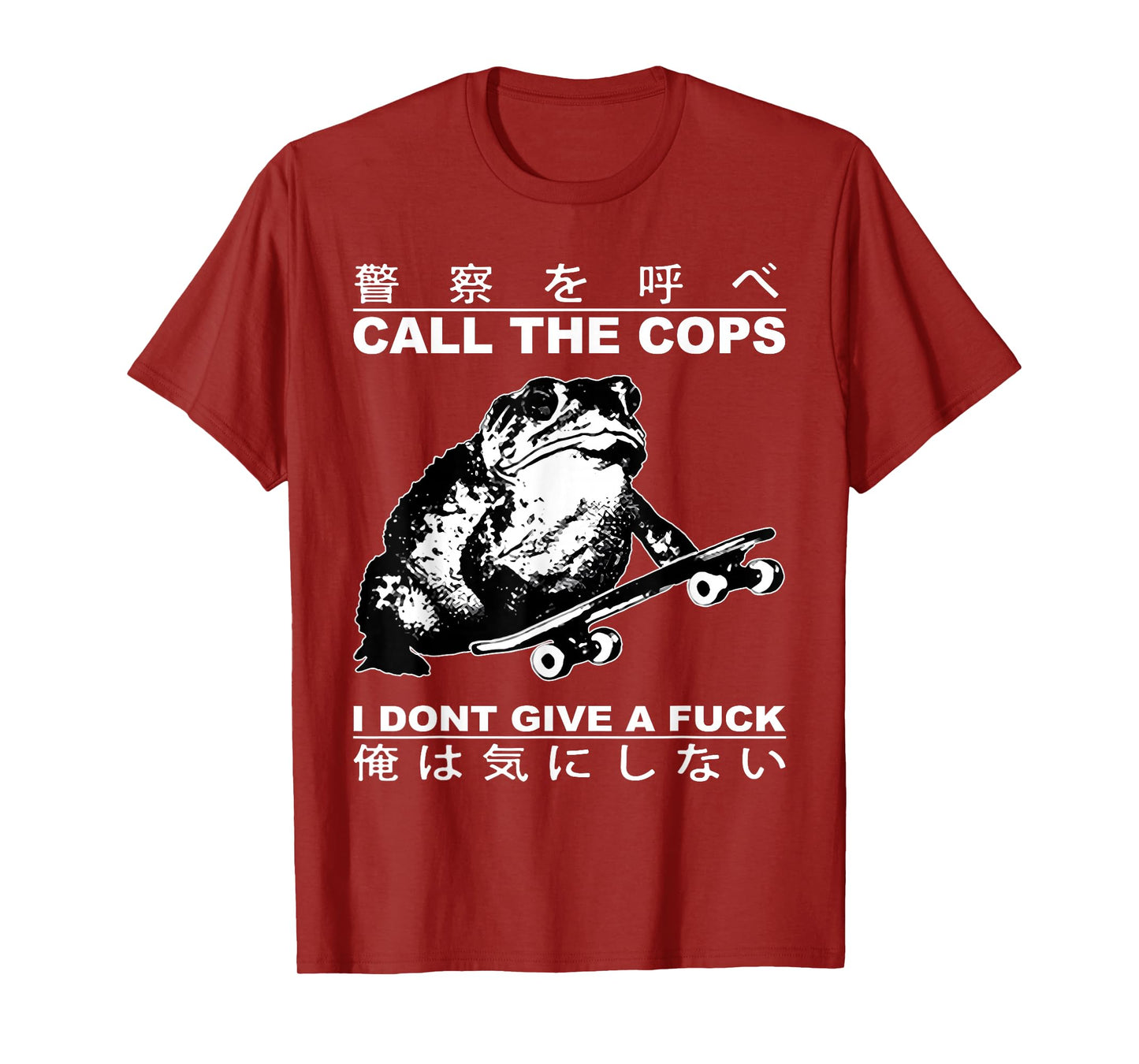 Call The Cops I Don’t Give A Fck Skateboarding Toad Japanese T-Shirt