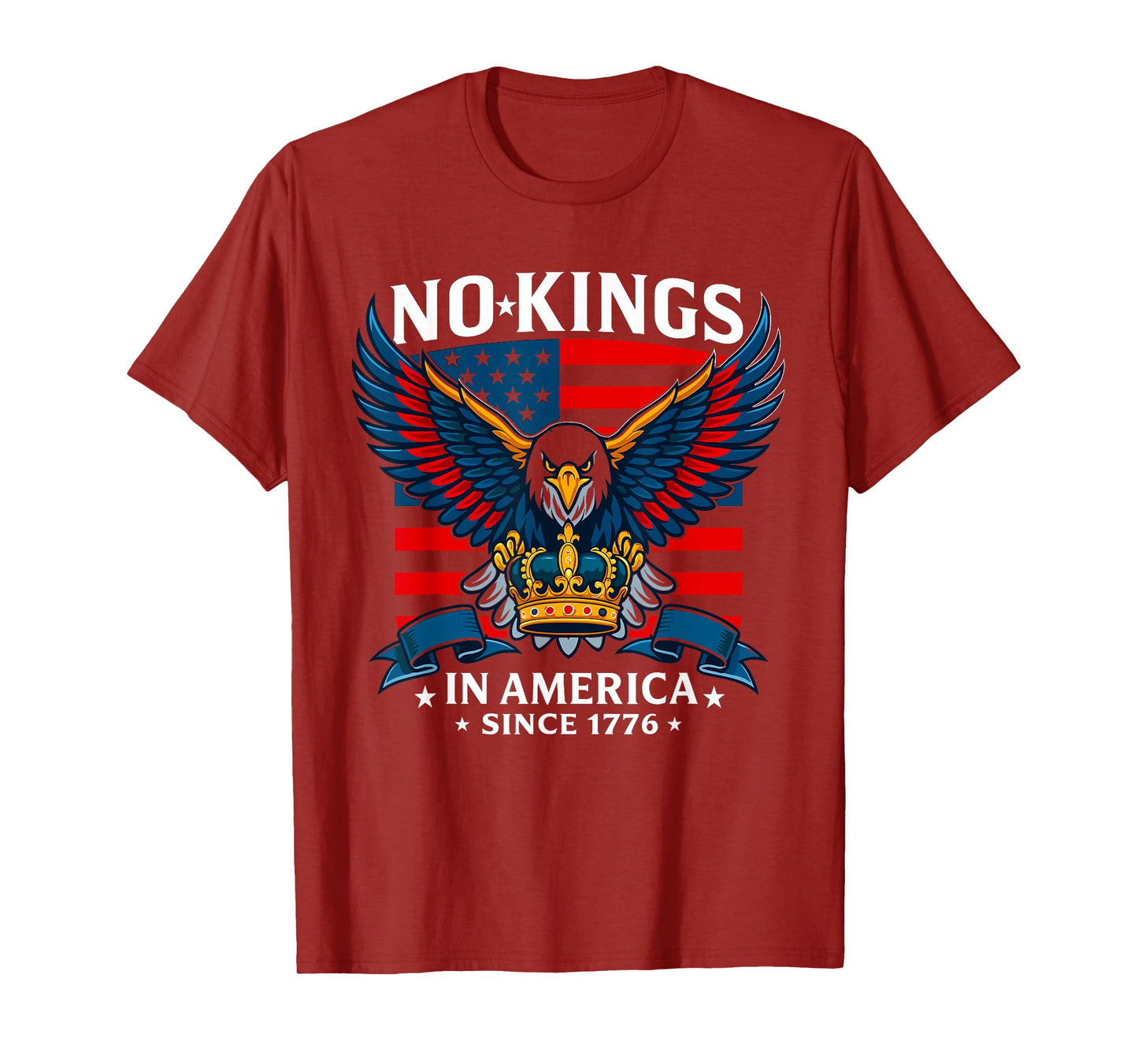 No Kings in America Since 1776 T-Shirt Patriotic Freedom Tee T-Shirt