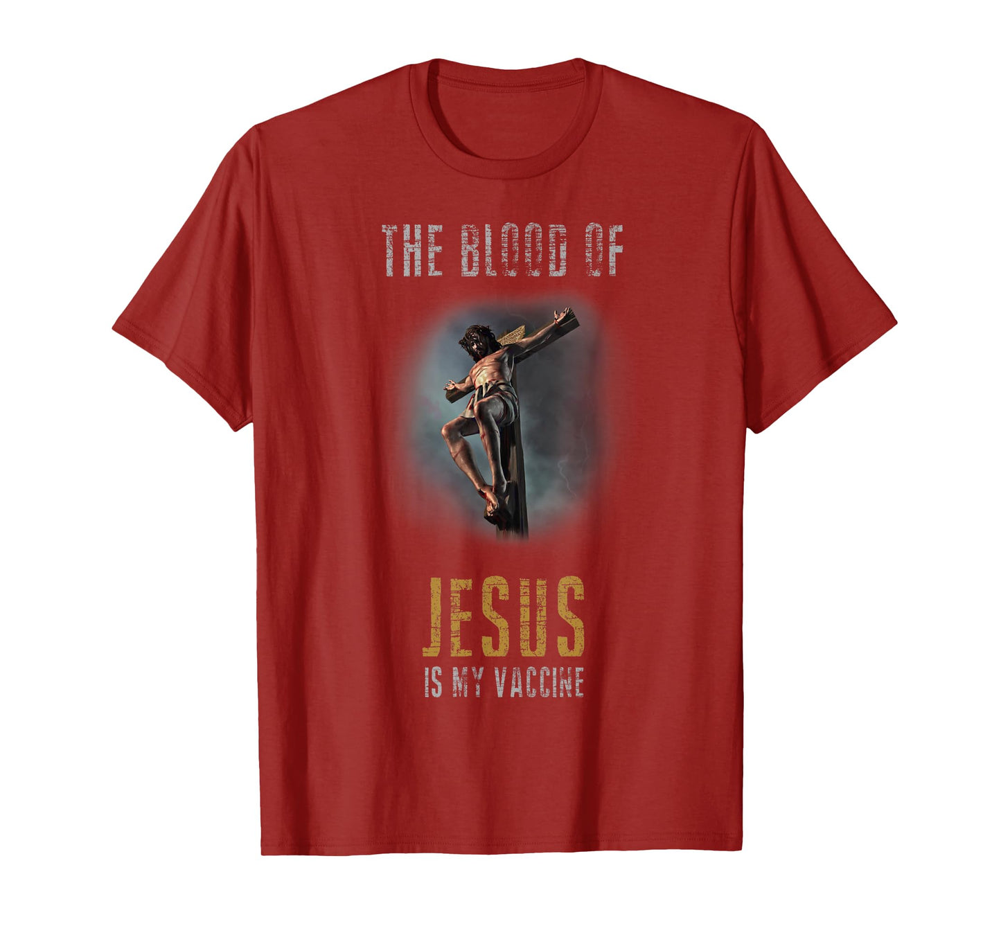 The Blood Of Jesus Is My Vaccine Christian Anti Vax Shirt T-Shirt