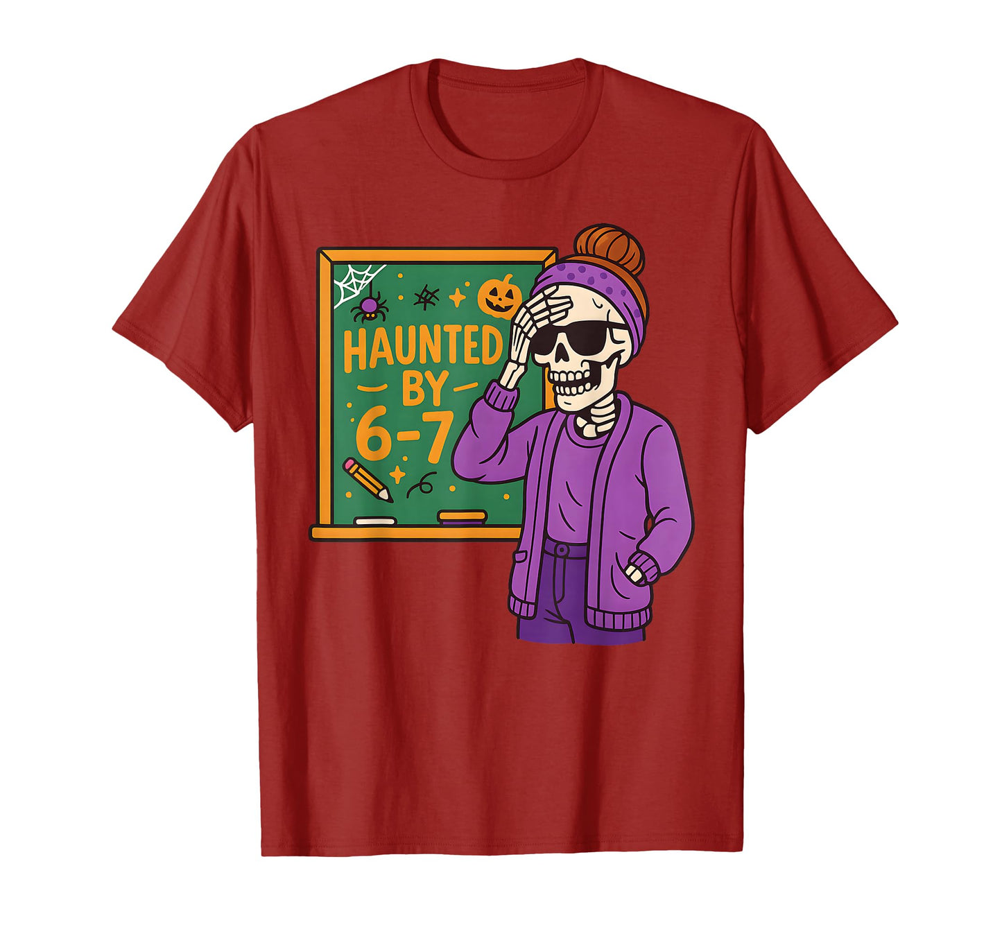 Haunted by 6-7 Funny Teacher 67 Halloween Skeleton Six Seven T-Shirt