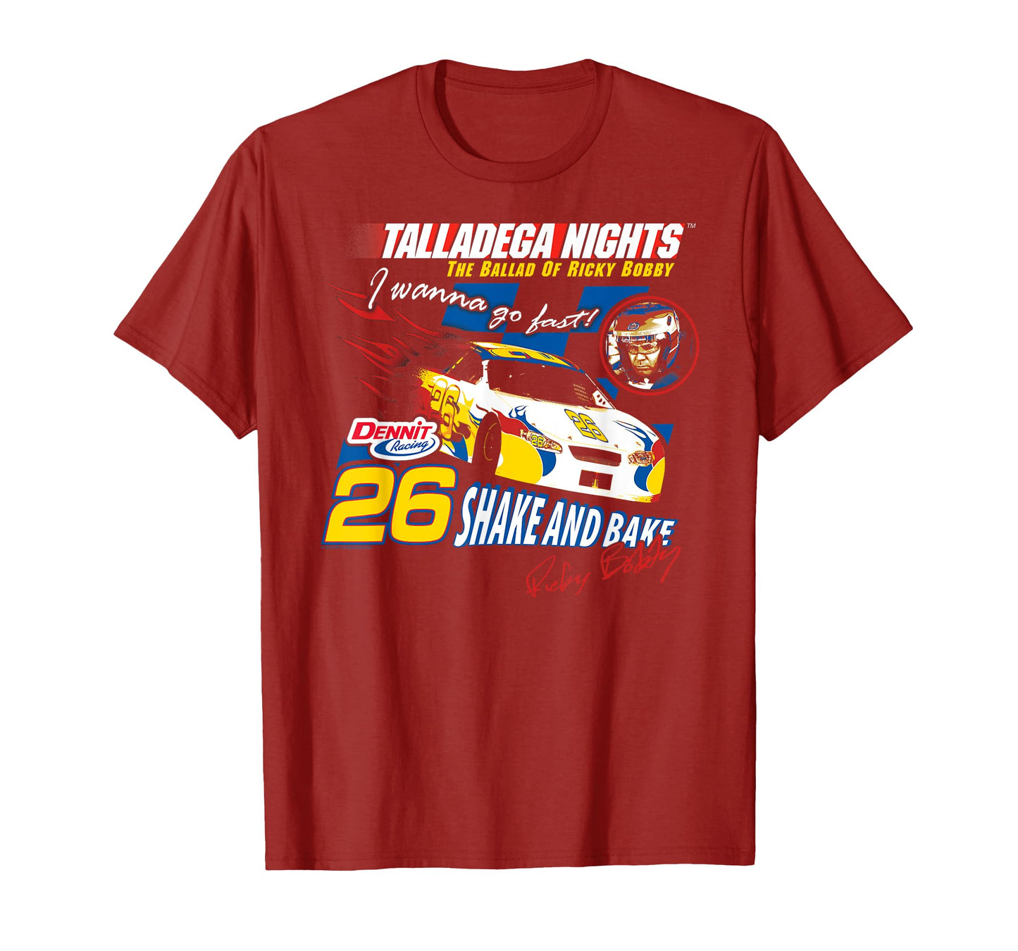 Talladega Nights Dennit 26 I Wanna Go Fast Racing Movie T-Shirt