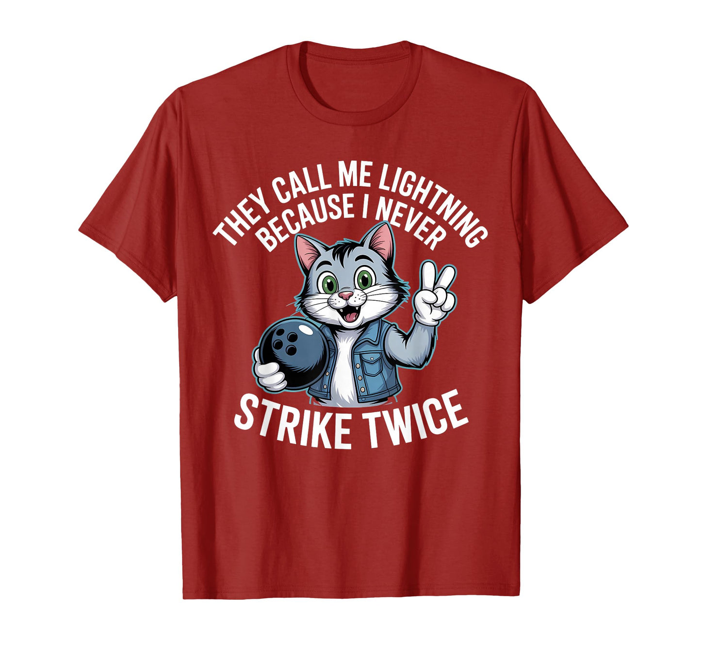 They Call Me Lightning Because I Never Strike Twice Bowling T-Shirt