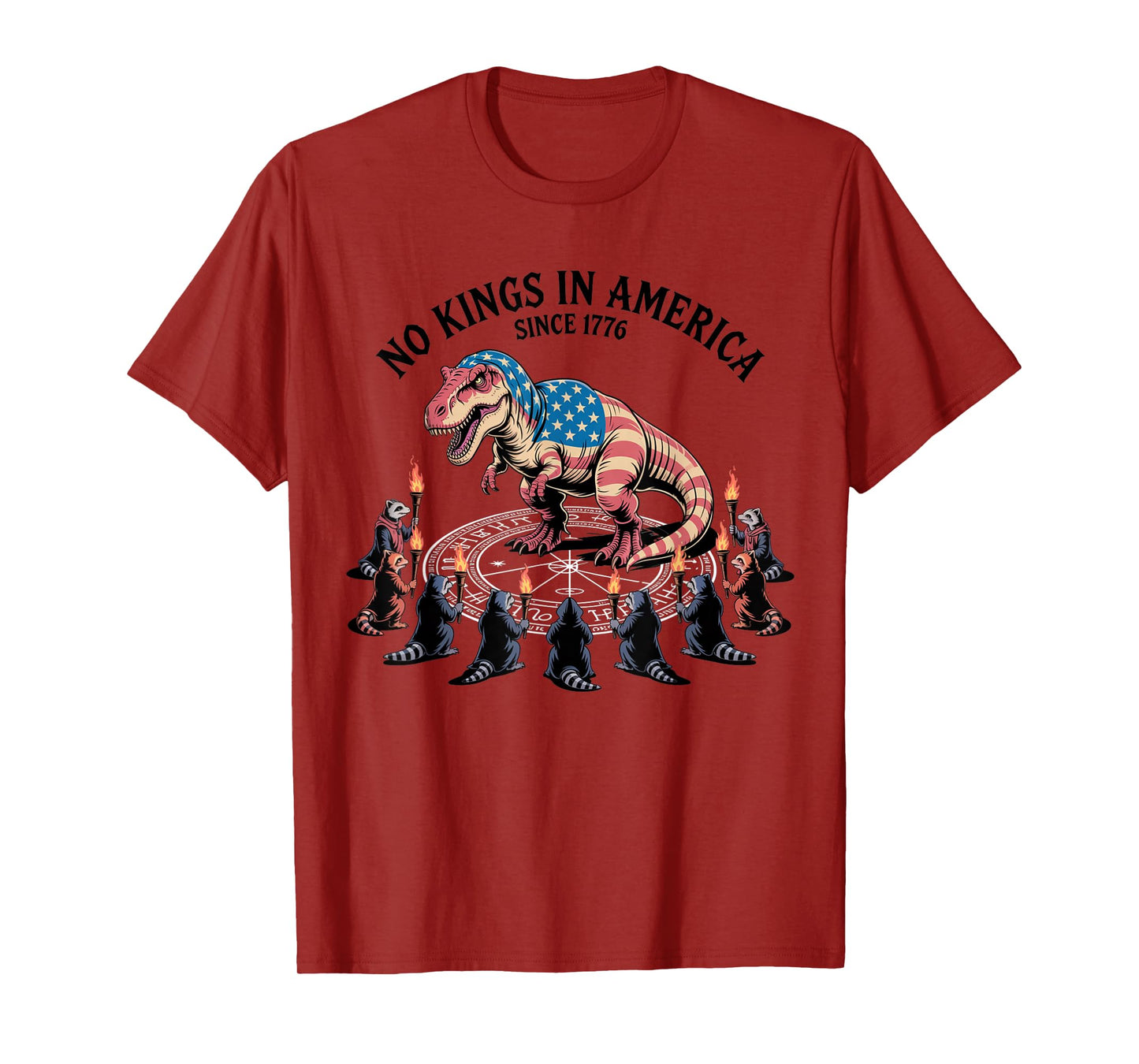 No Kings in America Since 1776 T-Rex Summoning Ritual Design T-Shirt