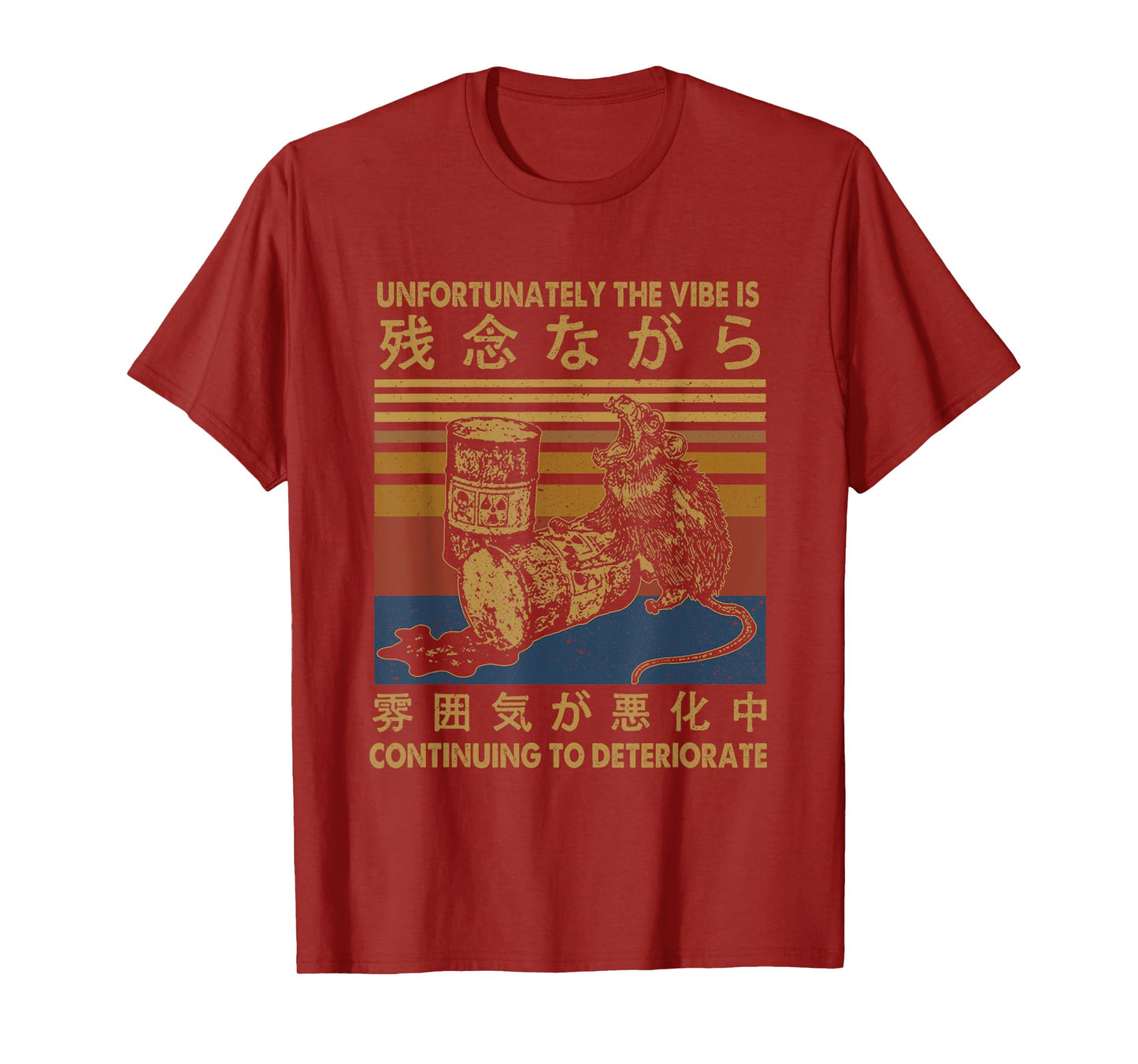 Unfortunately The Vibe Is Continuing To Deteriorate Quote T-Shirt