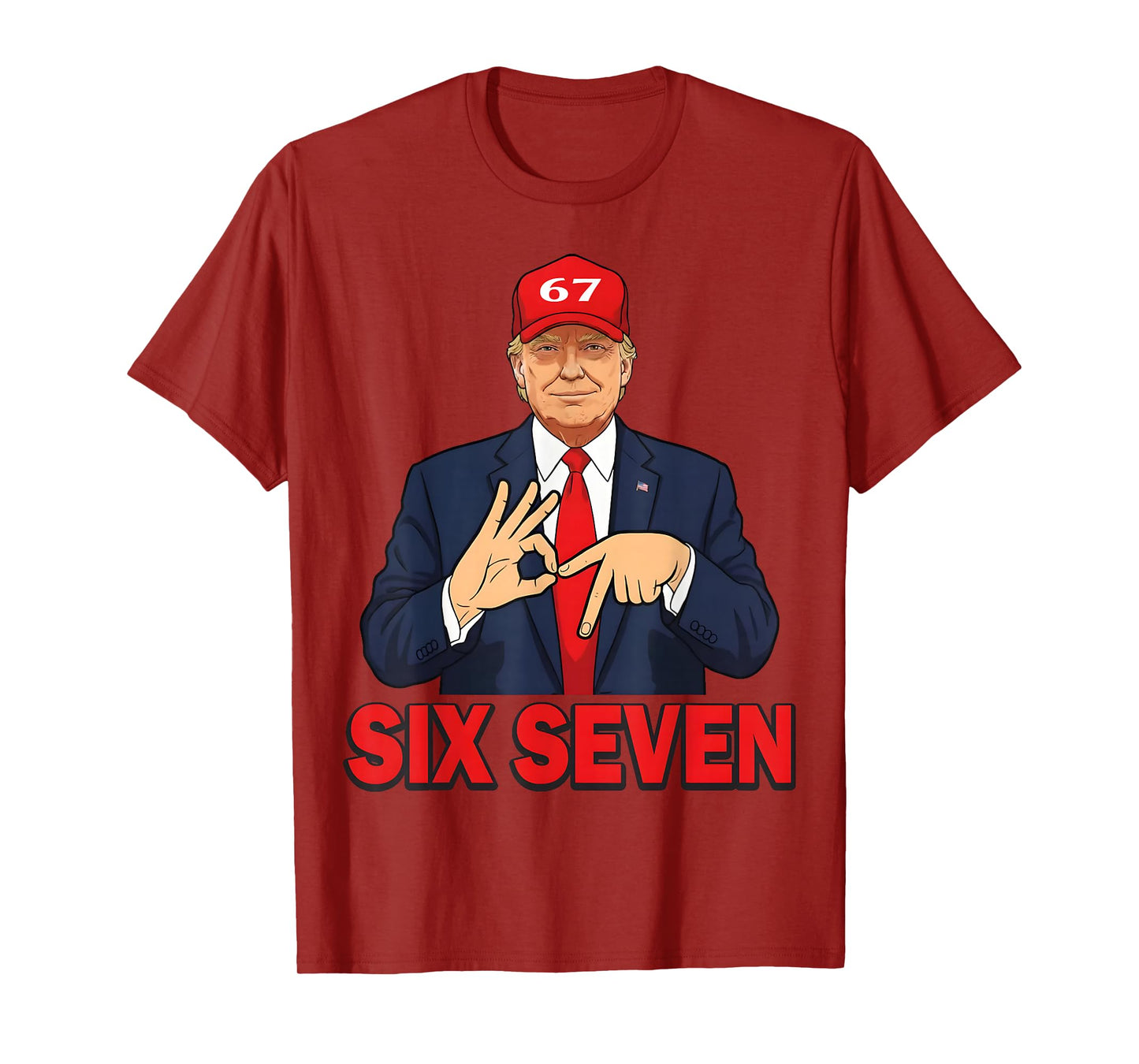 Six Seven Trump Funny Patriotic 6 7 Meme for Men Women Kids T-Shirt