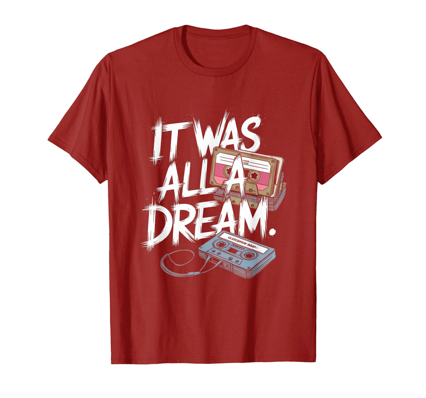 It Was A Dream T-Shirt Men Women Rap 90s Hip Hop T-Shirt