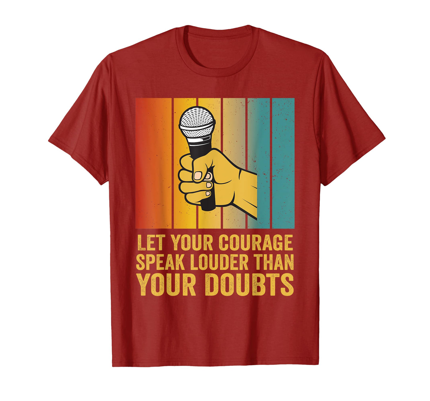 Poetry Slam Let Your Courage Speak Louder Slam Poetry T-Shirt