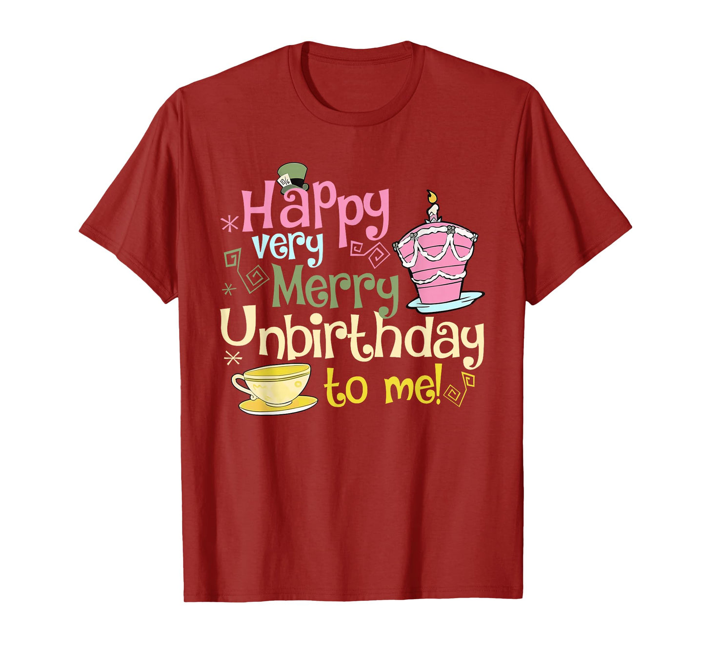 Happy Very Merry Unbirthday to Me Design T-Shirt
