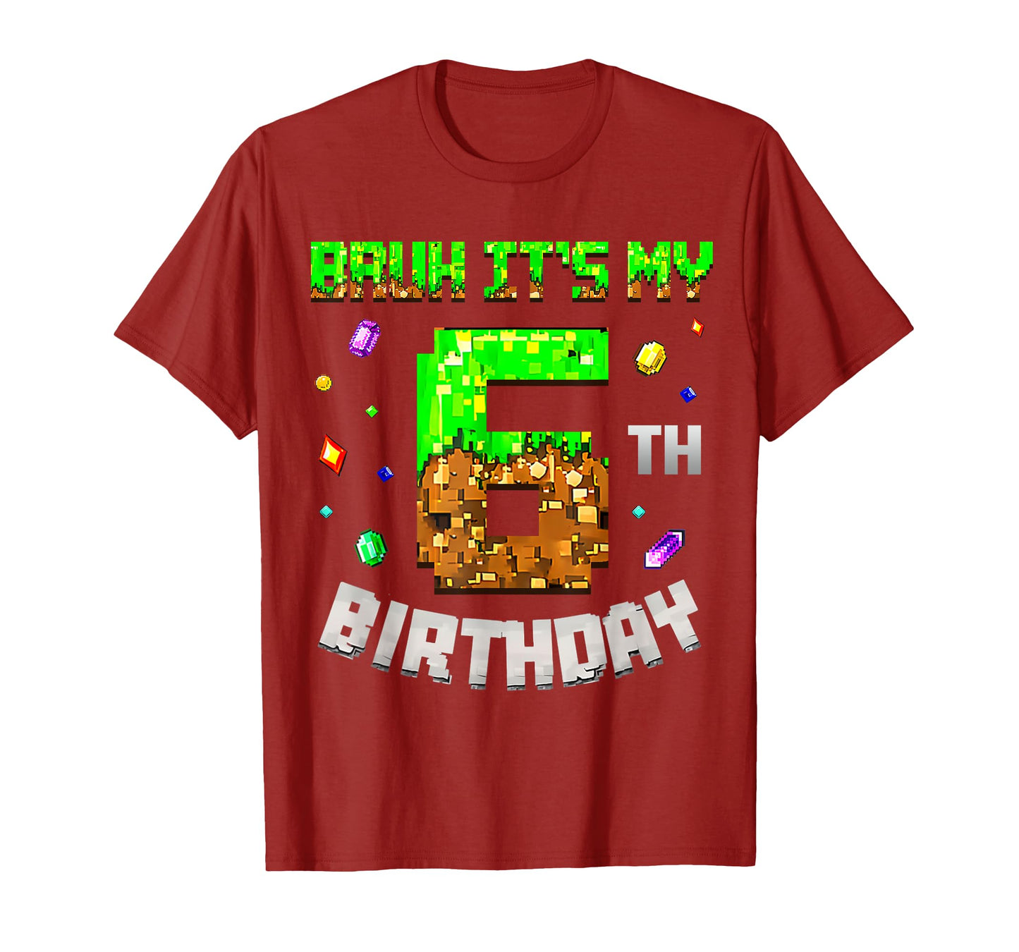 6 Year Old Birthday Boy Bruh It's My 6th Birthday Game Pixel T-Shirt